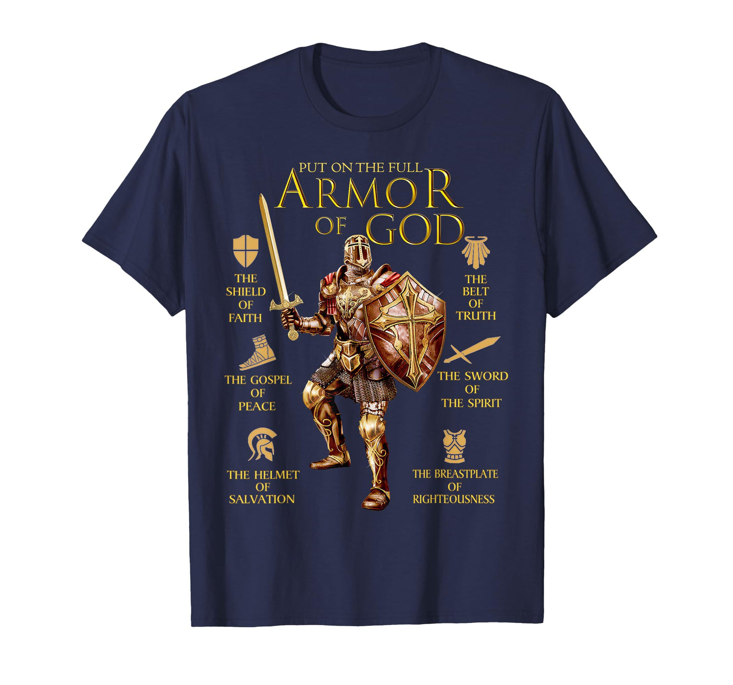 Warrior of God Put On The Full Armor of God T-Shirt