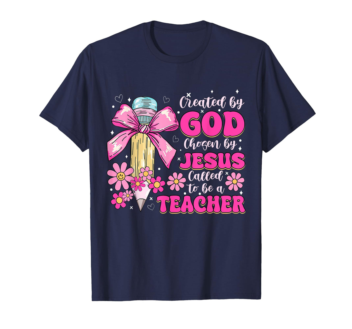 Created By God Called To Teacher - Jesus Christian Teacher T-Shirt