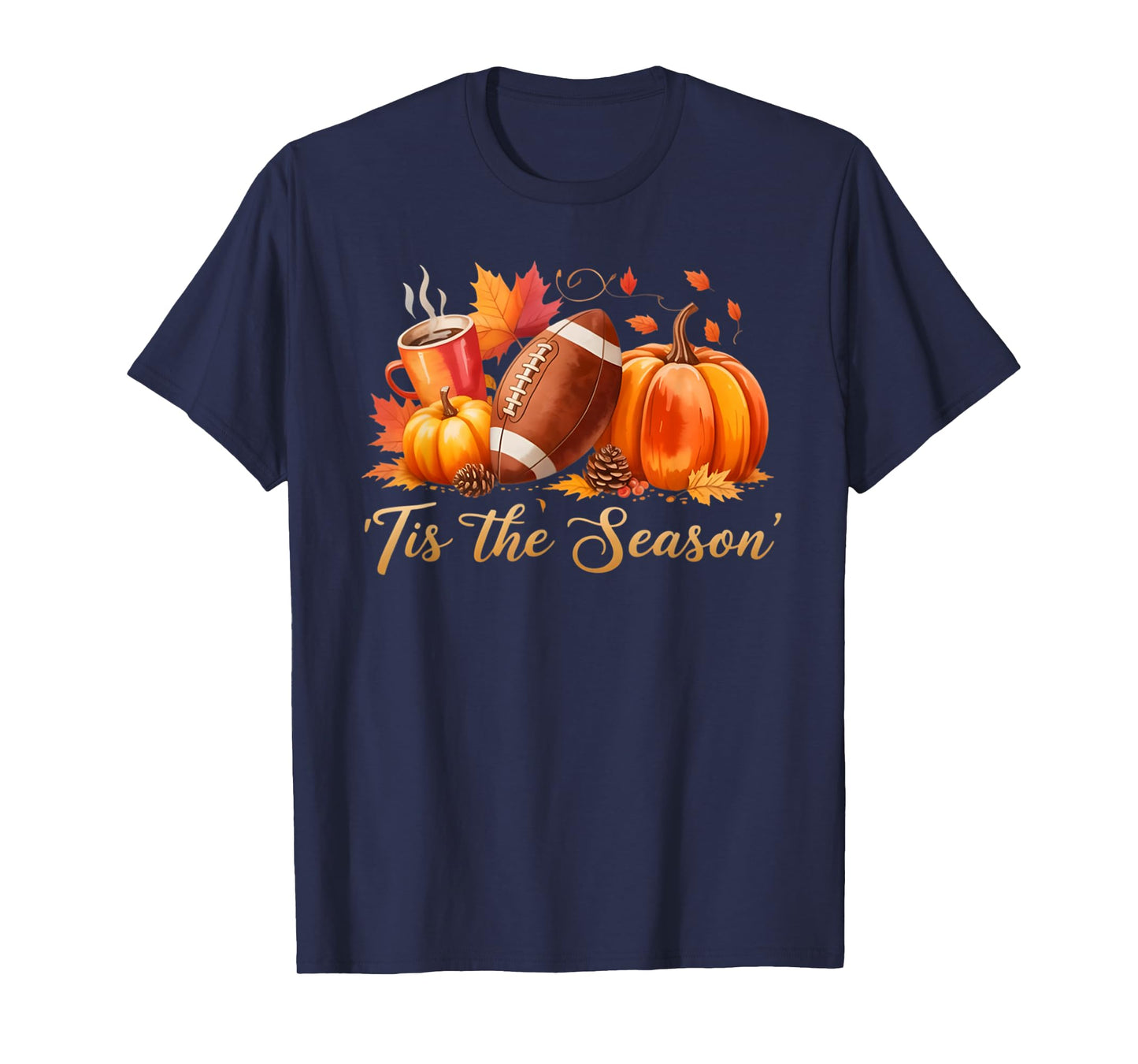 Tis The Season Fall Thanksgiving Pumpkin Spice Football Tee T-Shirt