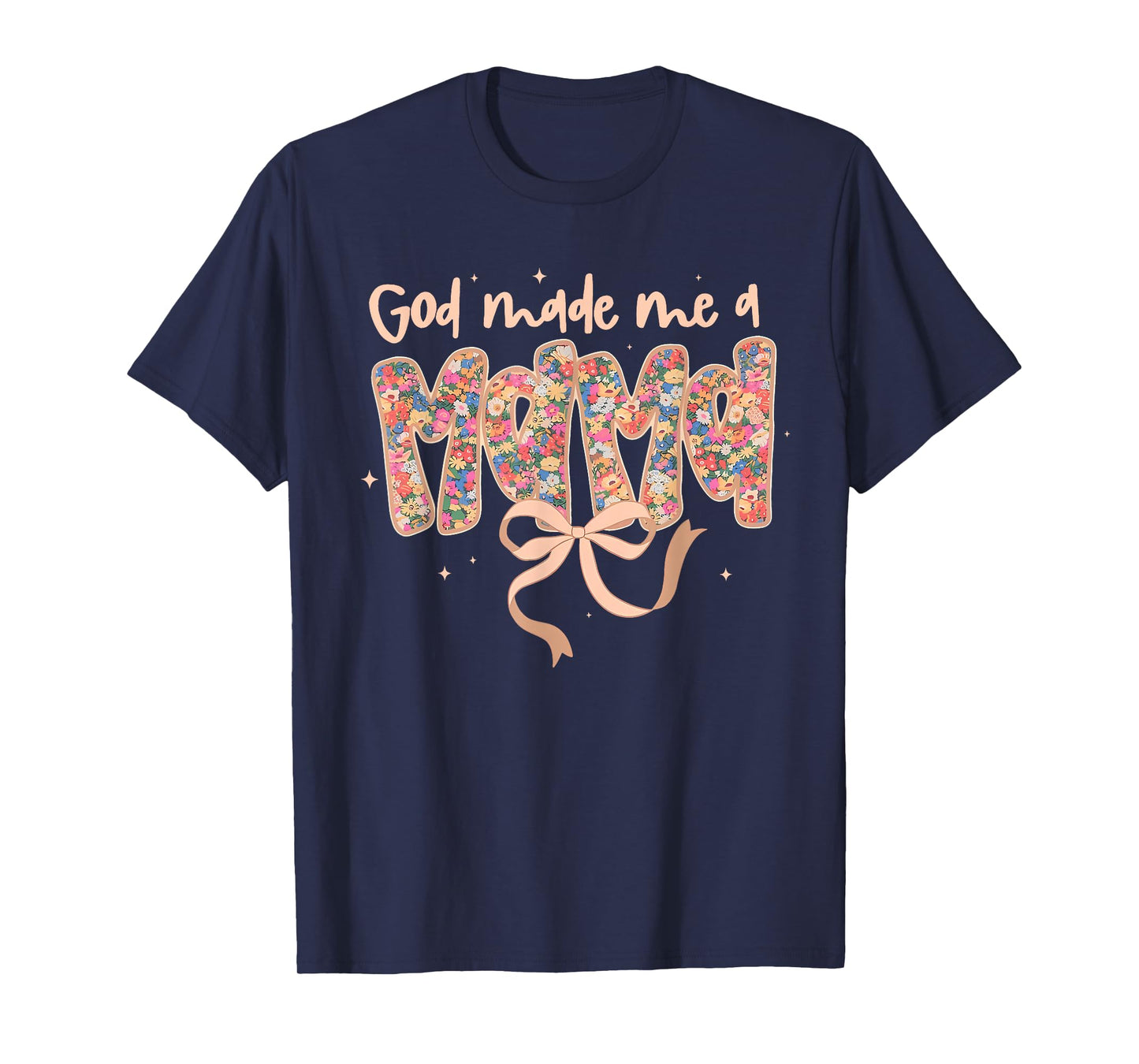 God Made Me a Mama Coquette Bow Boho Floral Mama T-Shirt