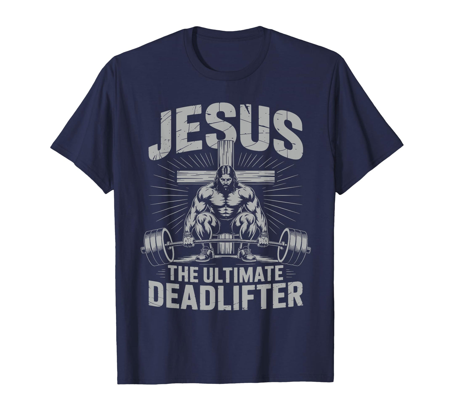 Funny Christian Gym Jesus The Ultimate Deadlifter Workout T-Shirt