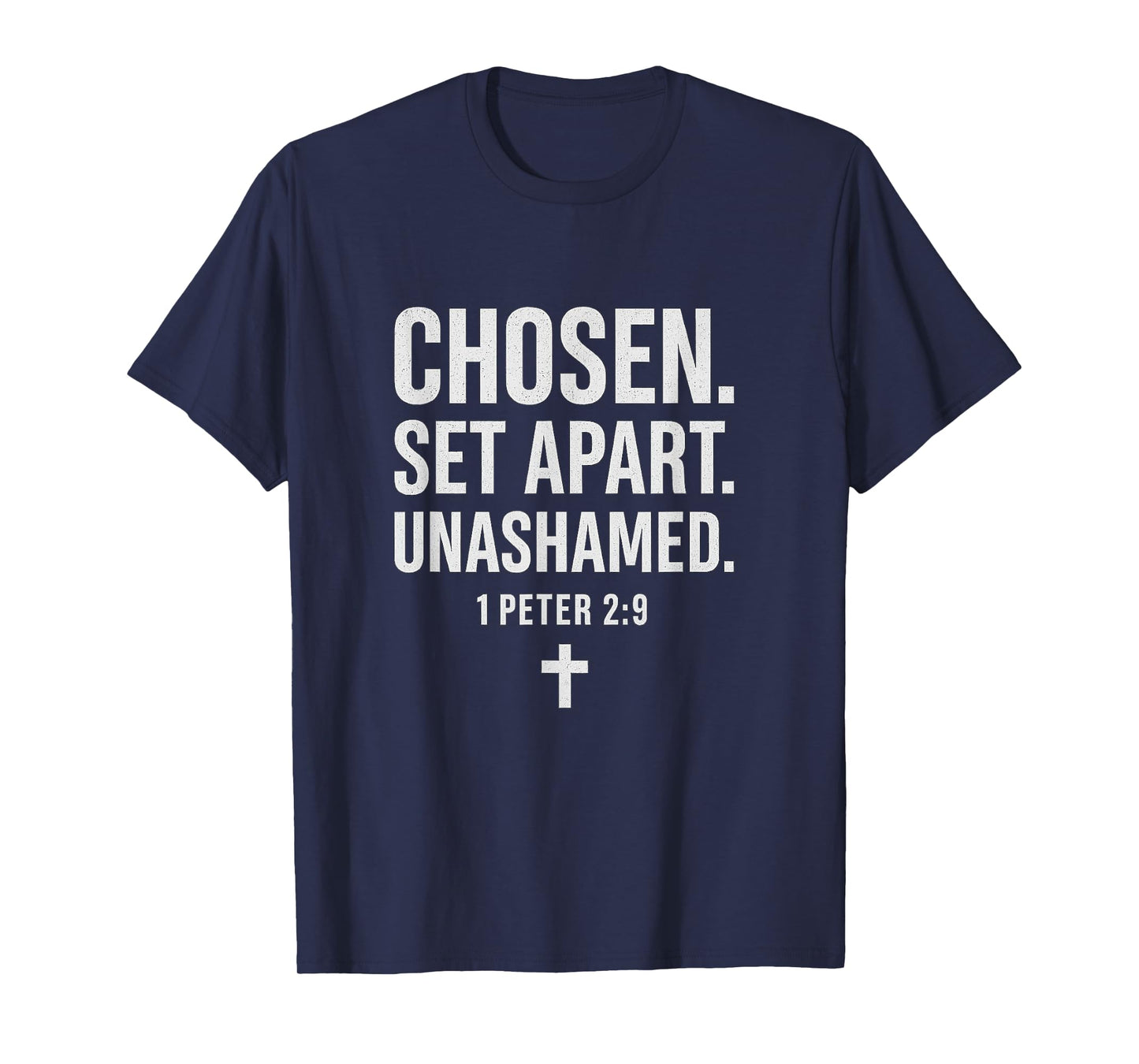 Chosen. Set Apart. Unashamed. – 1 Peter 2:9 Christian Youth T-Shirt