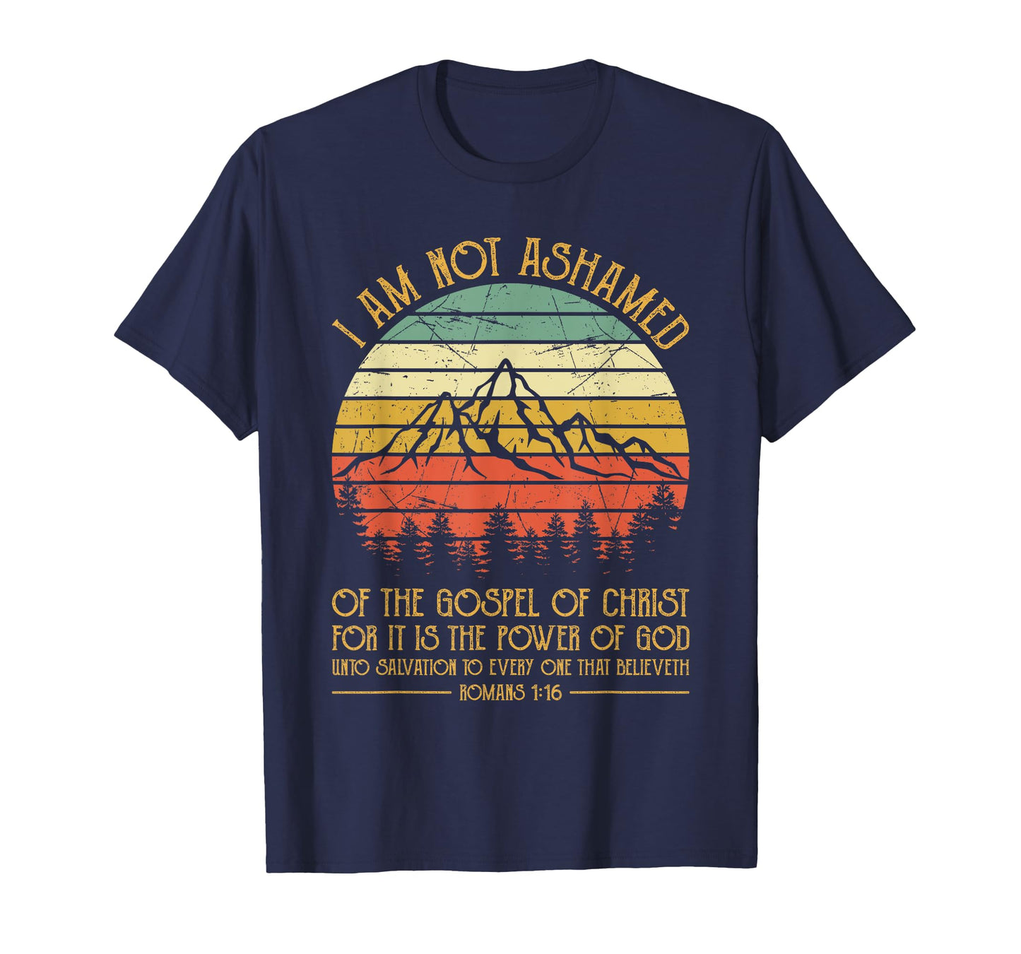 I Am Not Ashamed Of The Gospel Jesus Christian Retro Vintage T-Shirt