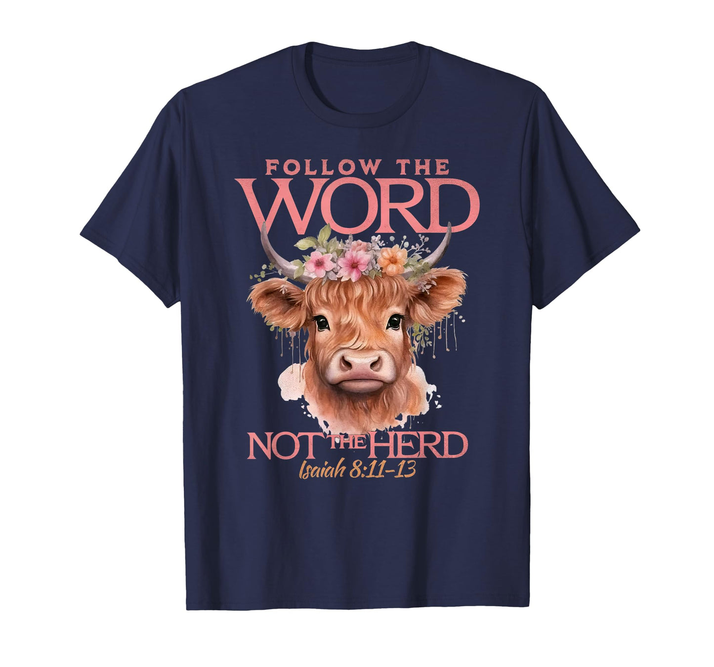 Follow The Word Not The Herd Christian Western Highland Cow T-Shirt