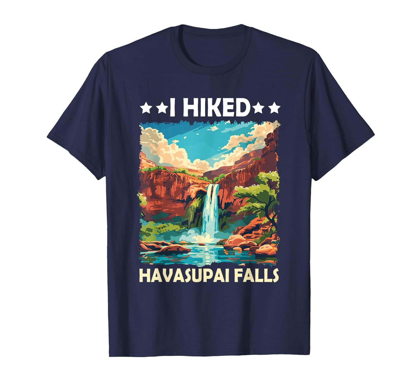 I Hiked Havasupai Falls Grand Canyon Hiking Camping T-Shirt