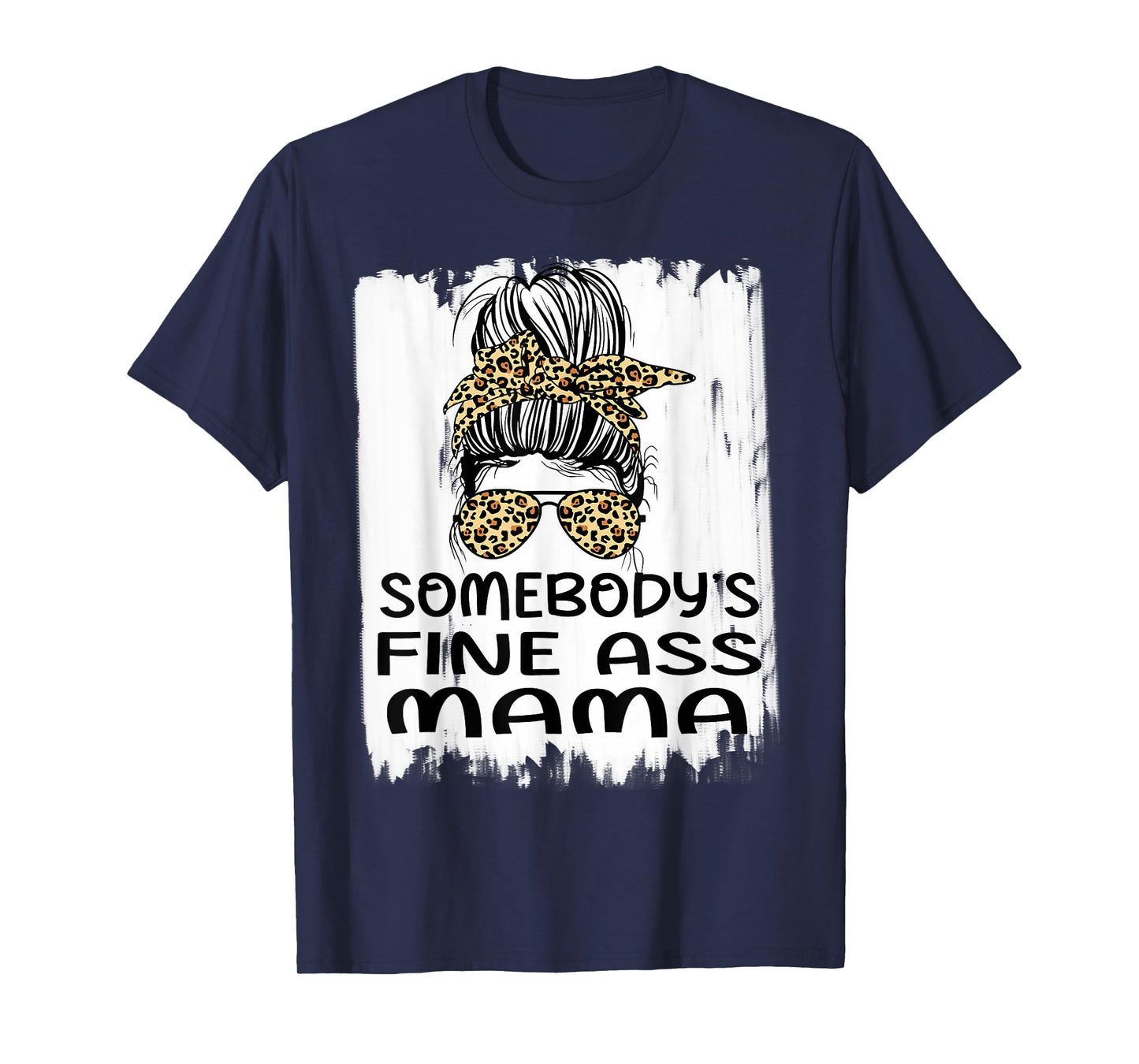 Somebody's Fine Ass Mama Funny Humor Quote T-Shirt