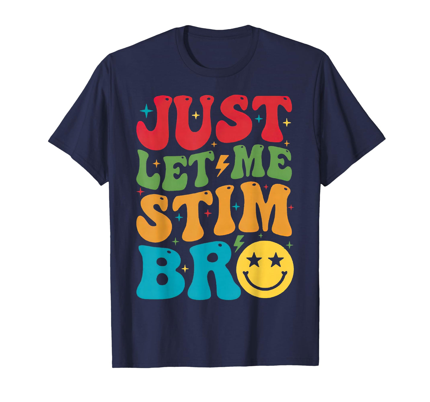 Just Let Me Stim Bro Funny Autism Awareness Autism Boys Kids T-Shirt
