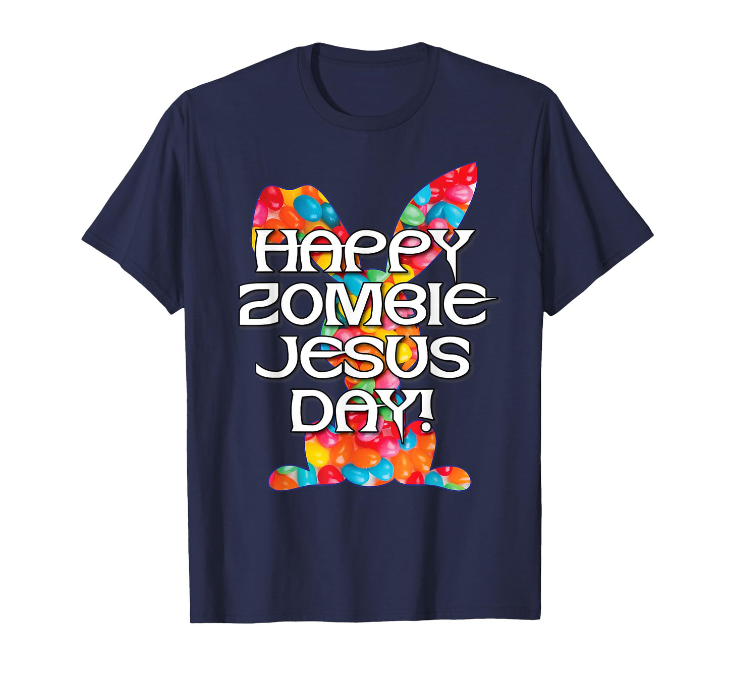 Happy Zombie Jesus Day Easter Bunny T-Shirt