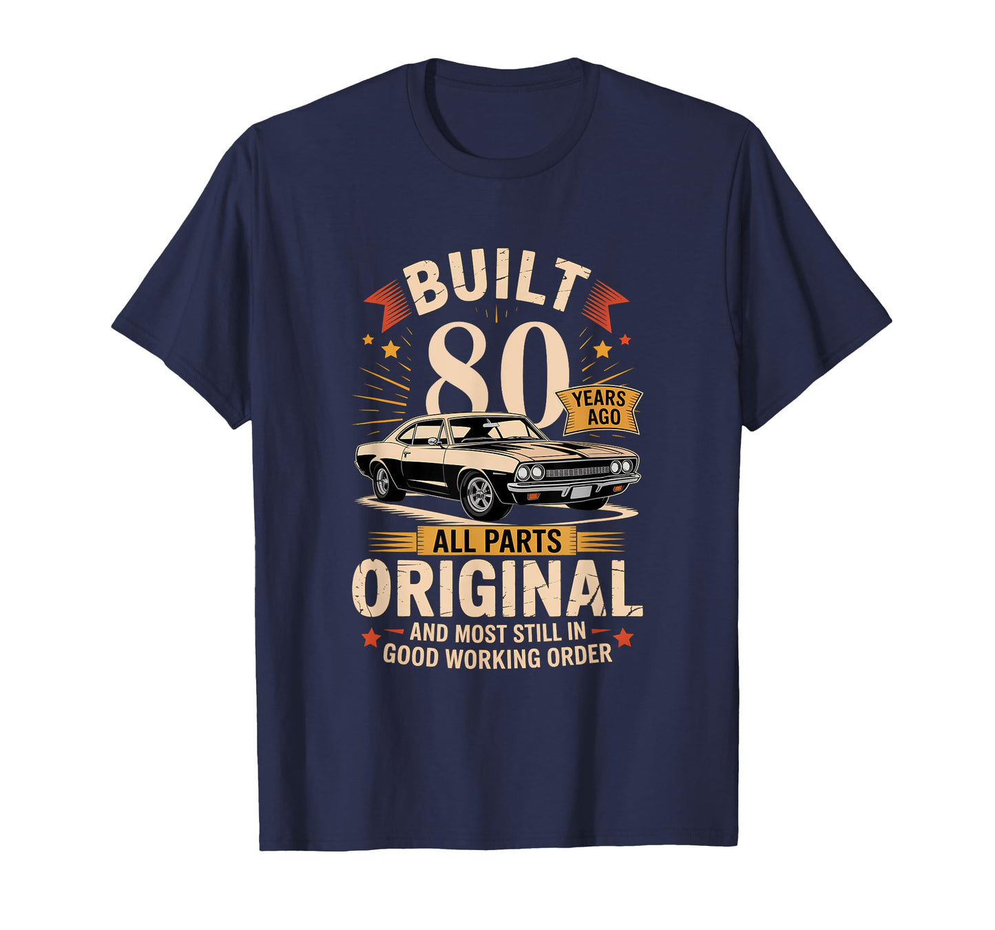 Built 80 Years Ago - Funny 80th Birthday Gift T-Shirt
