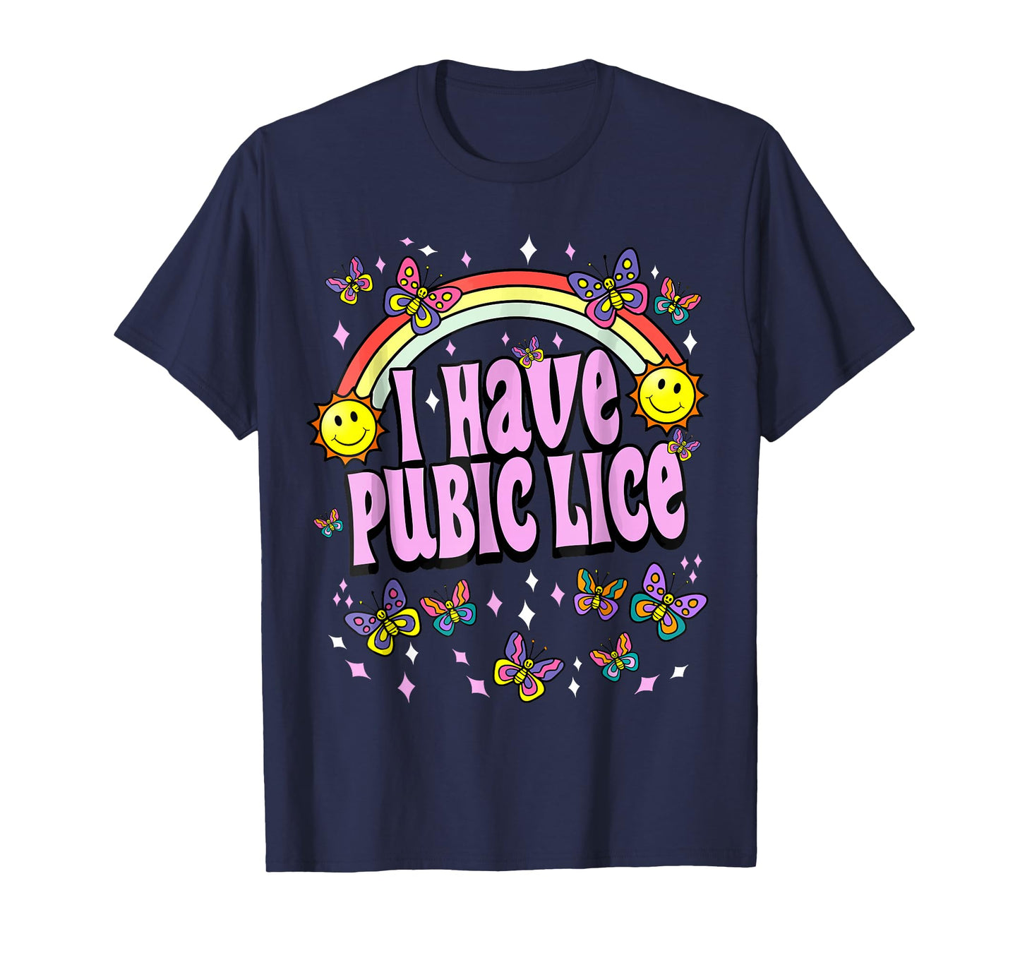 I Have Pubic Lice Funny Retro Offensive Inappropriate Meme T-Shirt