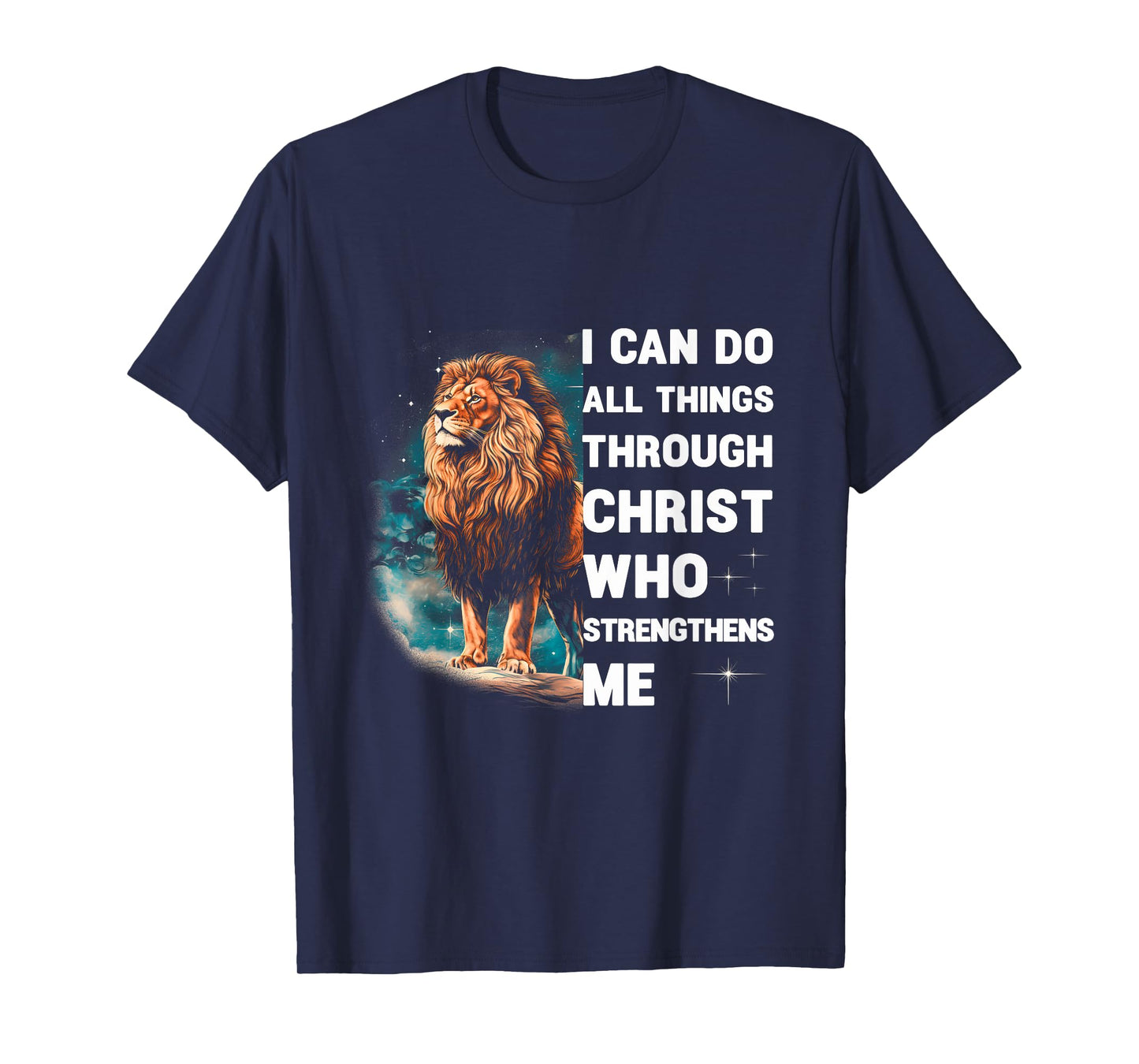 I Can Do All Things Through Christ Who Strengthens Me T-Shirt