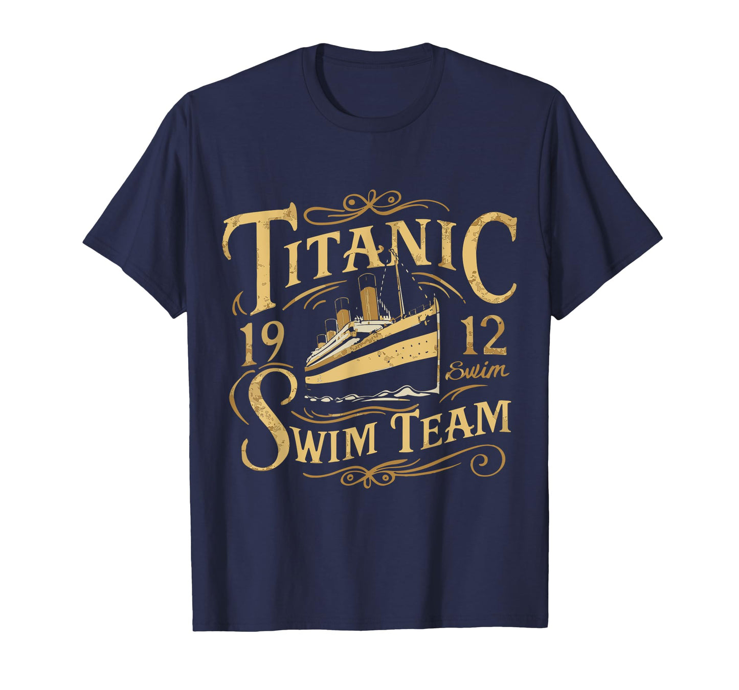 Titanic 1912 Swim Team Funny Quotes Historic Design T-Shirt