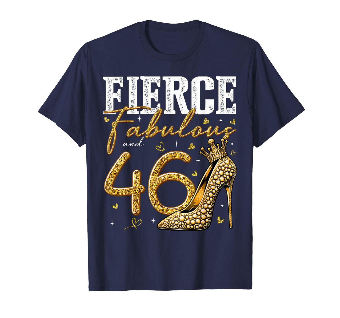 46th Birthday Fierce Fabulous and 46 Year Old Gifts Heels T-Shirt