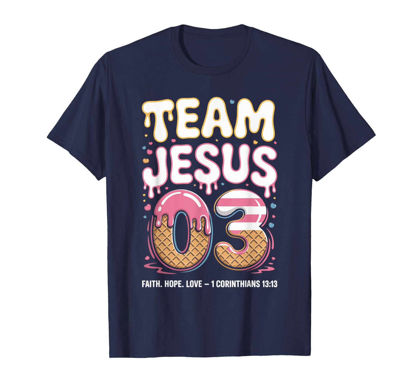Christian - Team Jesus 03 Faith Hope Love T-Shirt