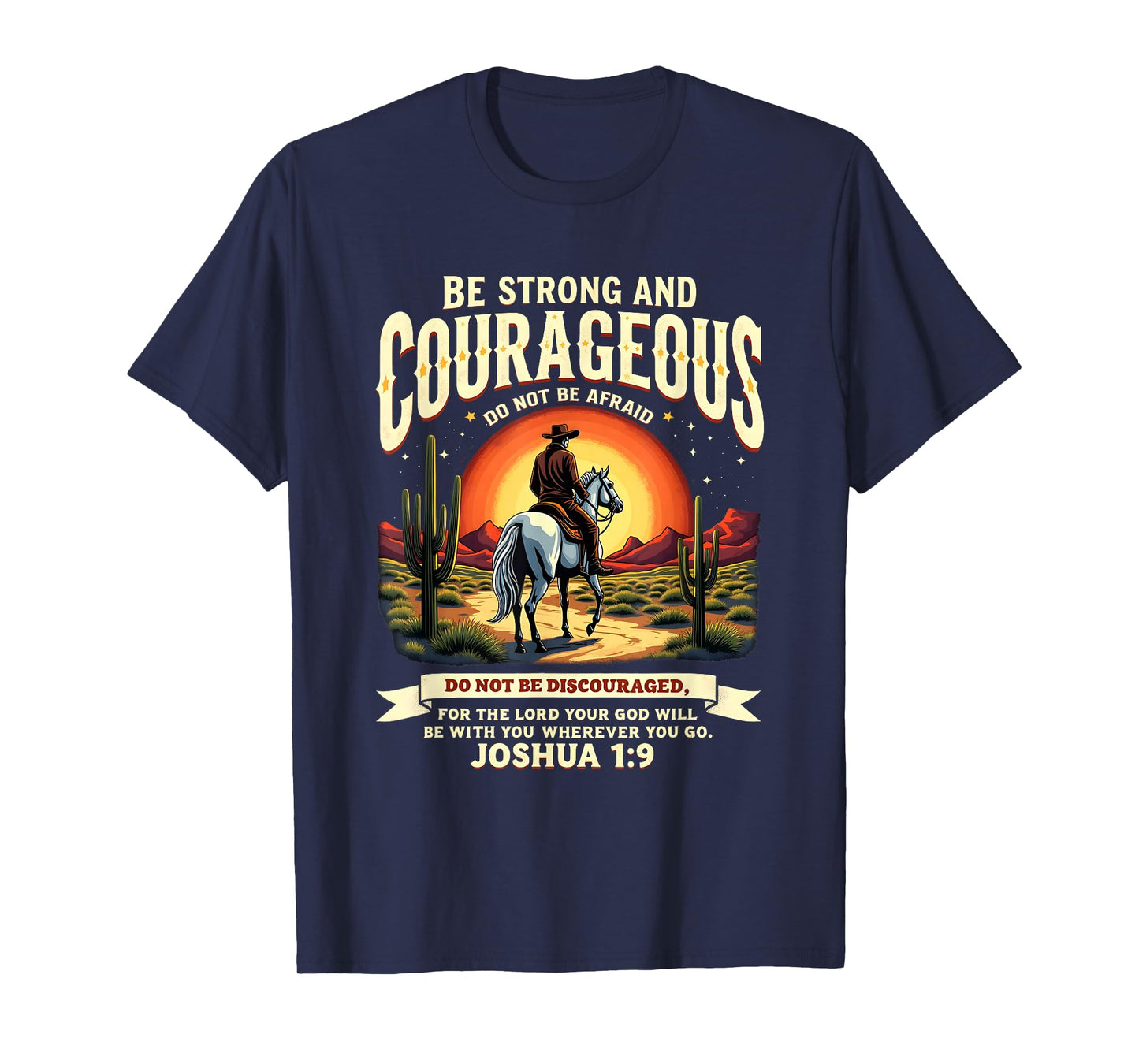 Western Cowboy Bible Verse Be Strong and Courageous T-Shirt