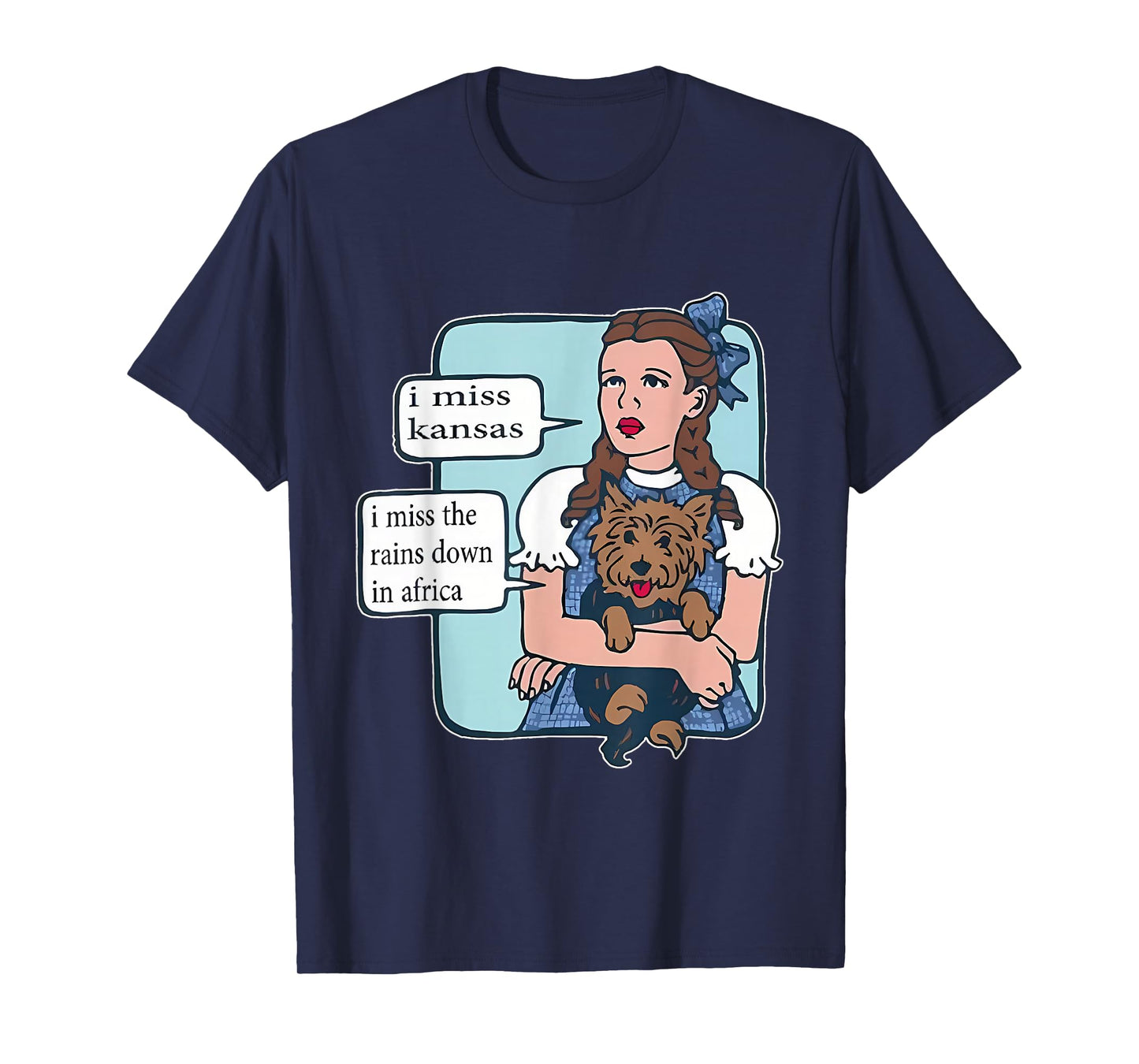 I Miss Kansas. I Miss The Rains Down In Africa Funny Joke T-Shirt