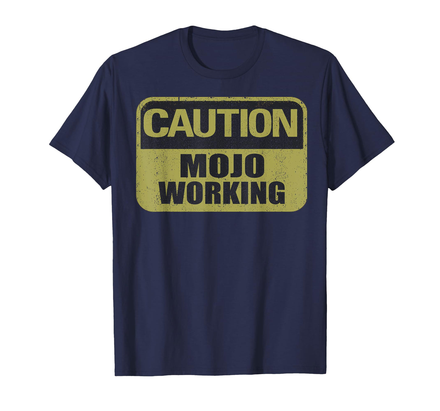 Caution Mojo Working Vintage Music Working T-Shirt