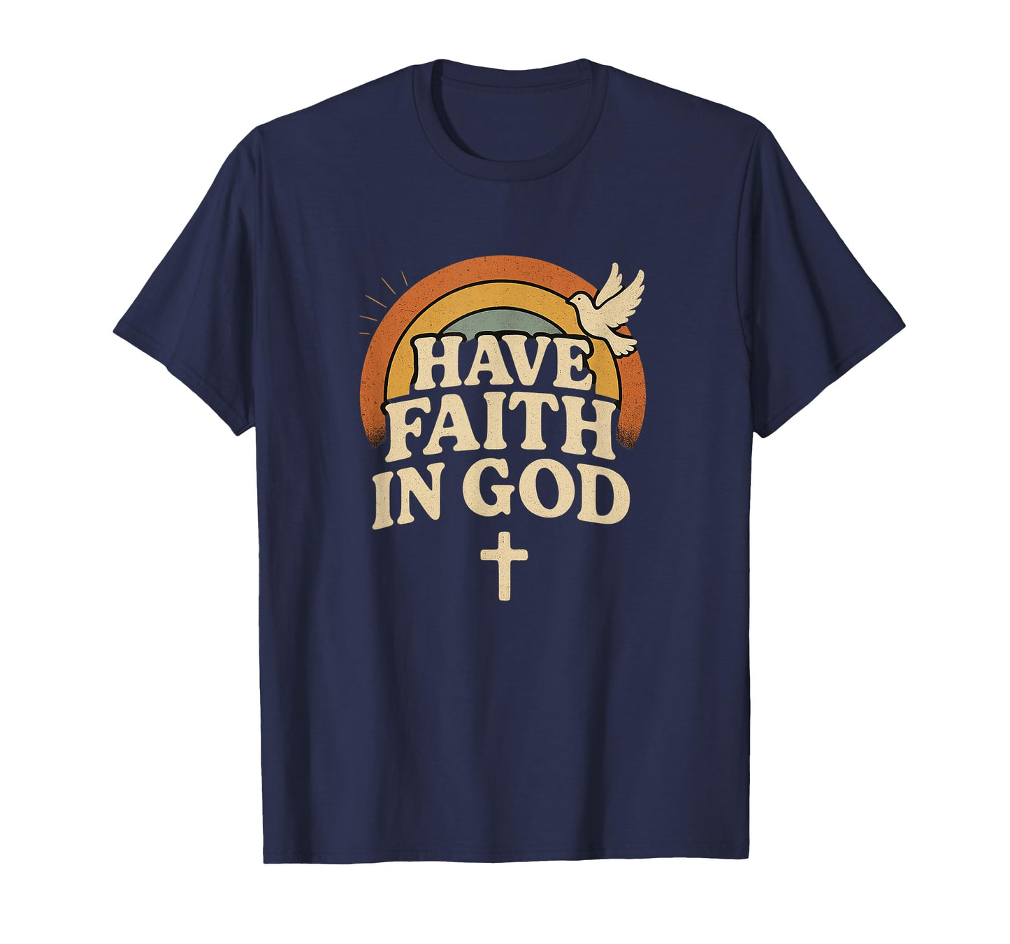Have Faith in God Retro Cross Rainbow Christian Religious T-Shirt