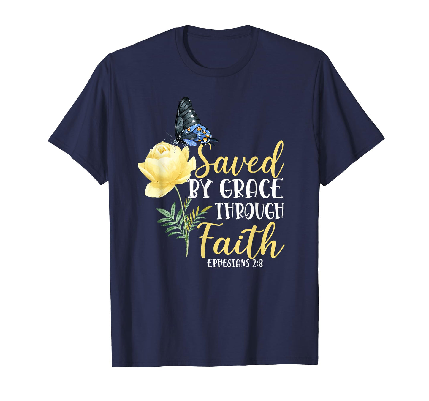 Christian Bible Verse Butterfly Rose Flower Ephesians 2:8 T-Shirt