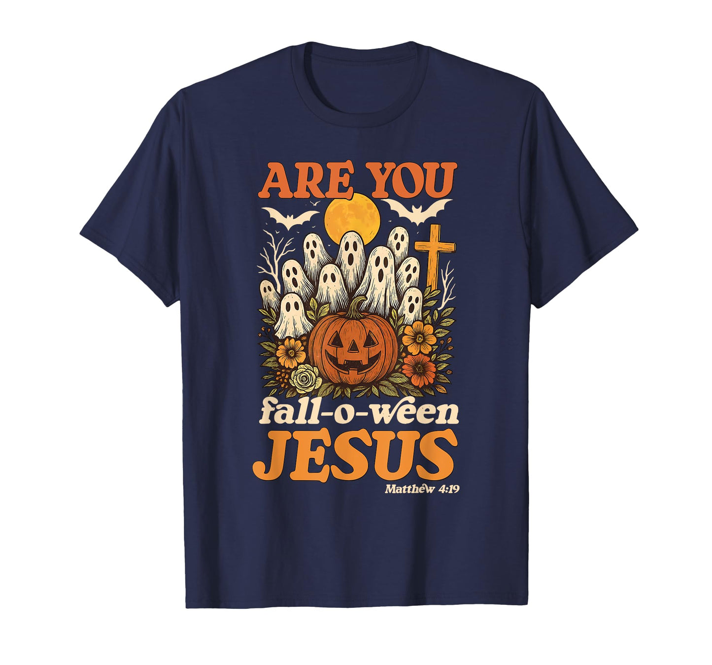 are You Fall-O-Ween Jesus Matthew Faith Halloween Christian T-Shirt