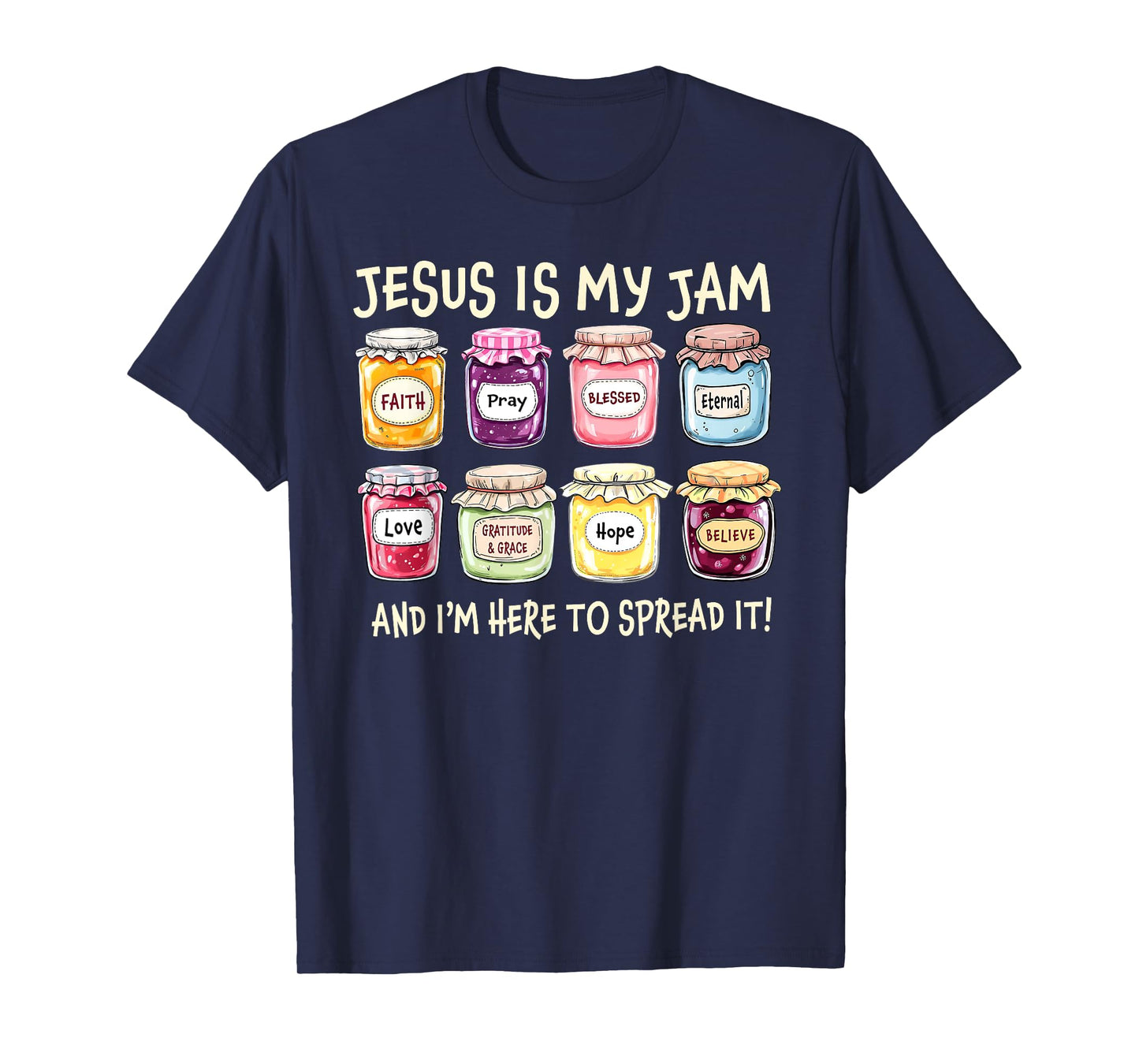 Jesus is My Jam Faith Hope Love Christian God Bible Verse T-Shirt