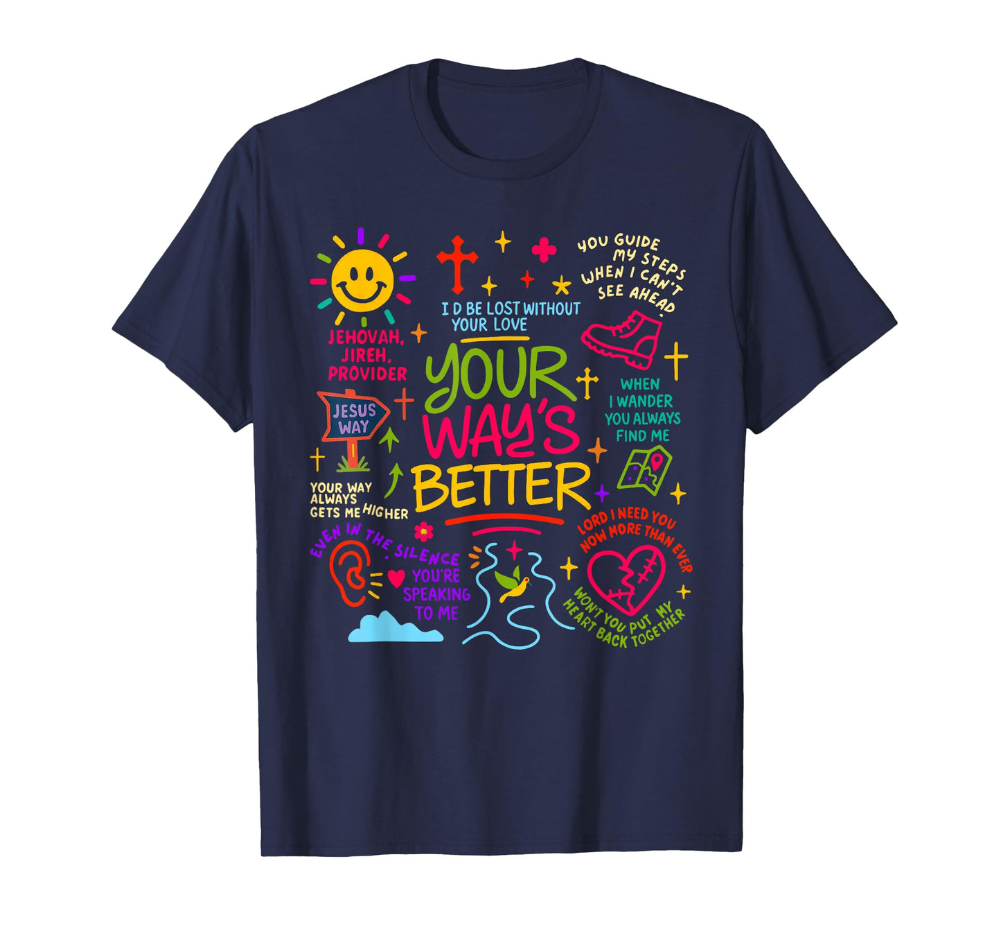 Your Way is Better Proverbs 16:9 Faith Apparel T-Shirt