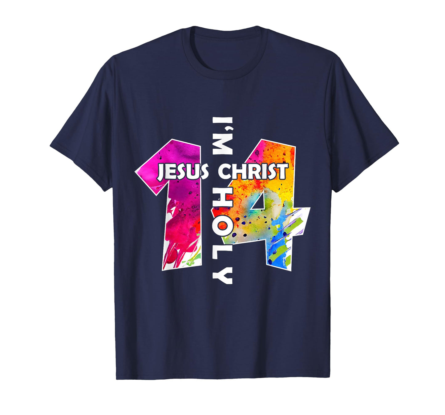 Jesus Christ I AM 14 Years Jesus 14TH Birthday T-Shirt