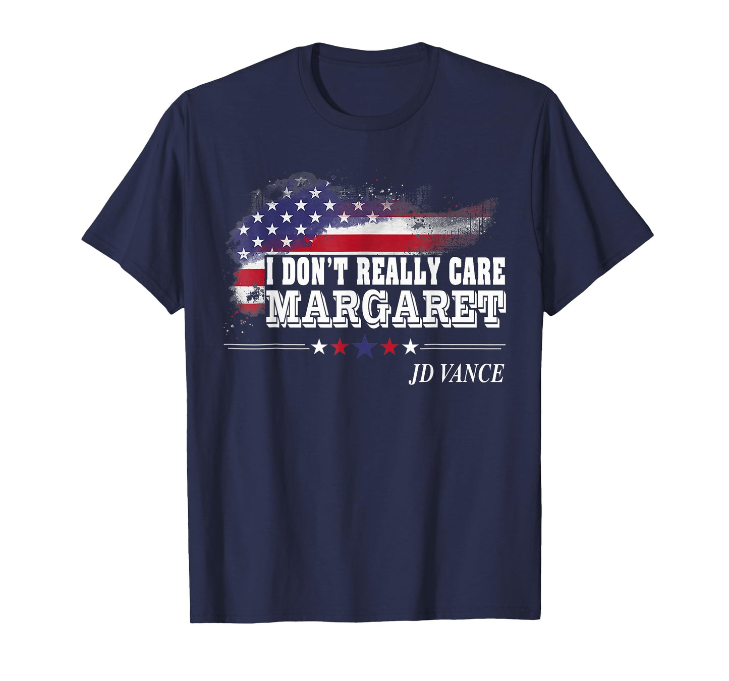 I Don't Really Care Margaret American Flag JD Vance Funny T-Shirt