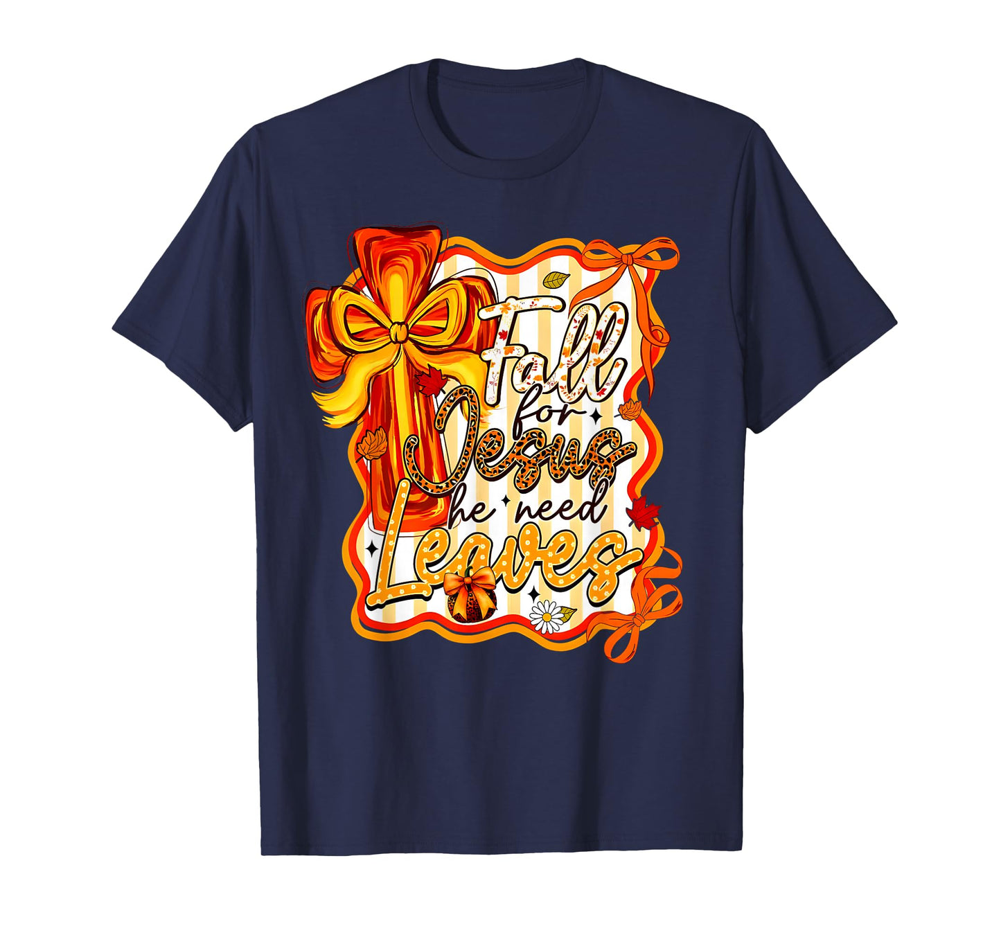 Fall for Jesus He Never Leaves Christian Faith Cross Bow T-Shirt