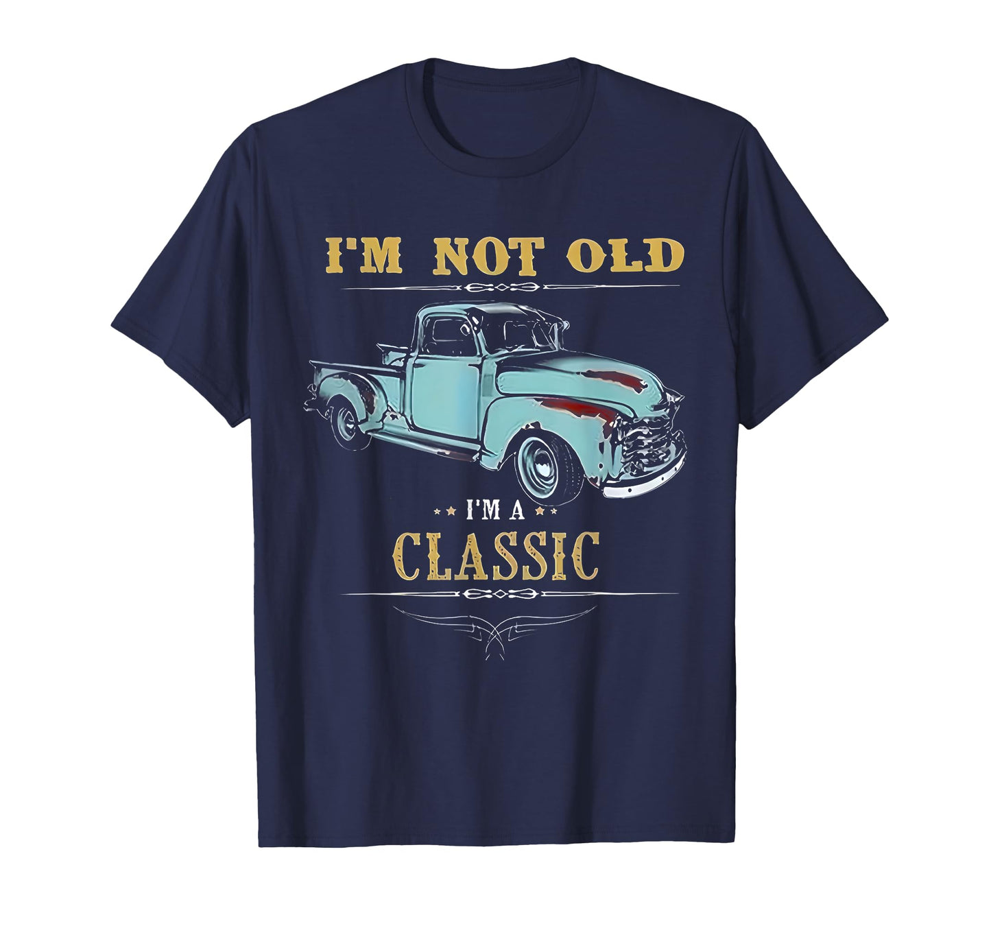 I'm Not Old I'm Classic Funny Car Handyman Grandpa Birthday T-Shirt