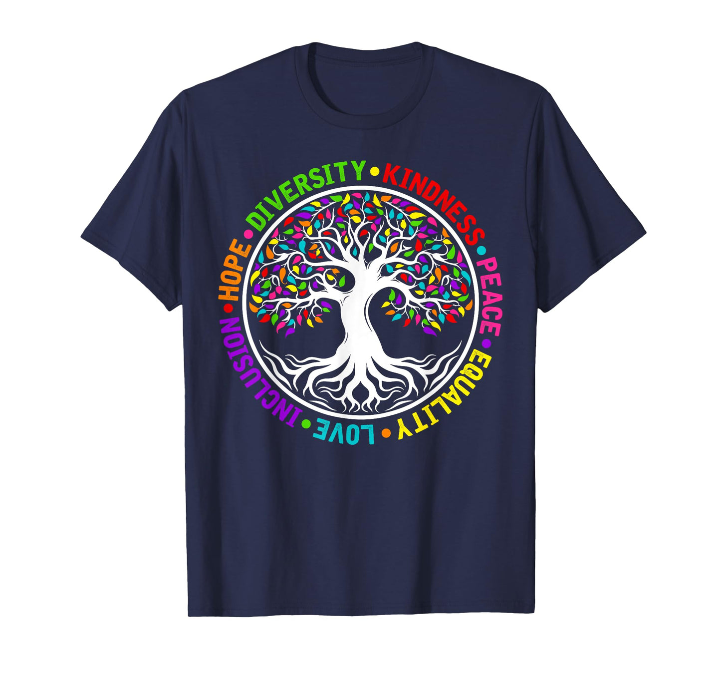 Kindness Peace Equality Love Inclusion Hope World Peace Day T-Shirt