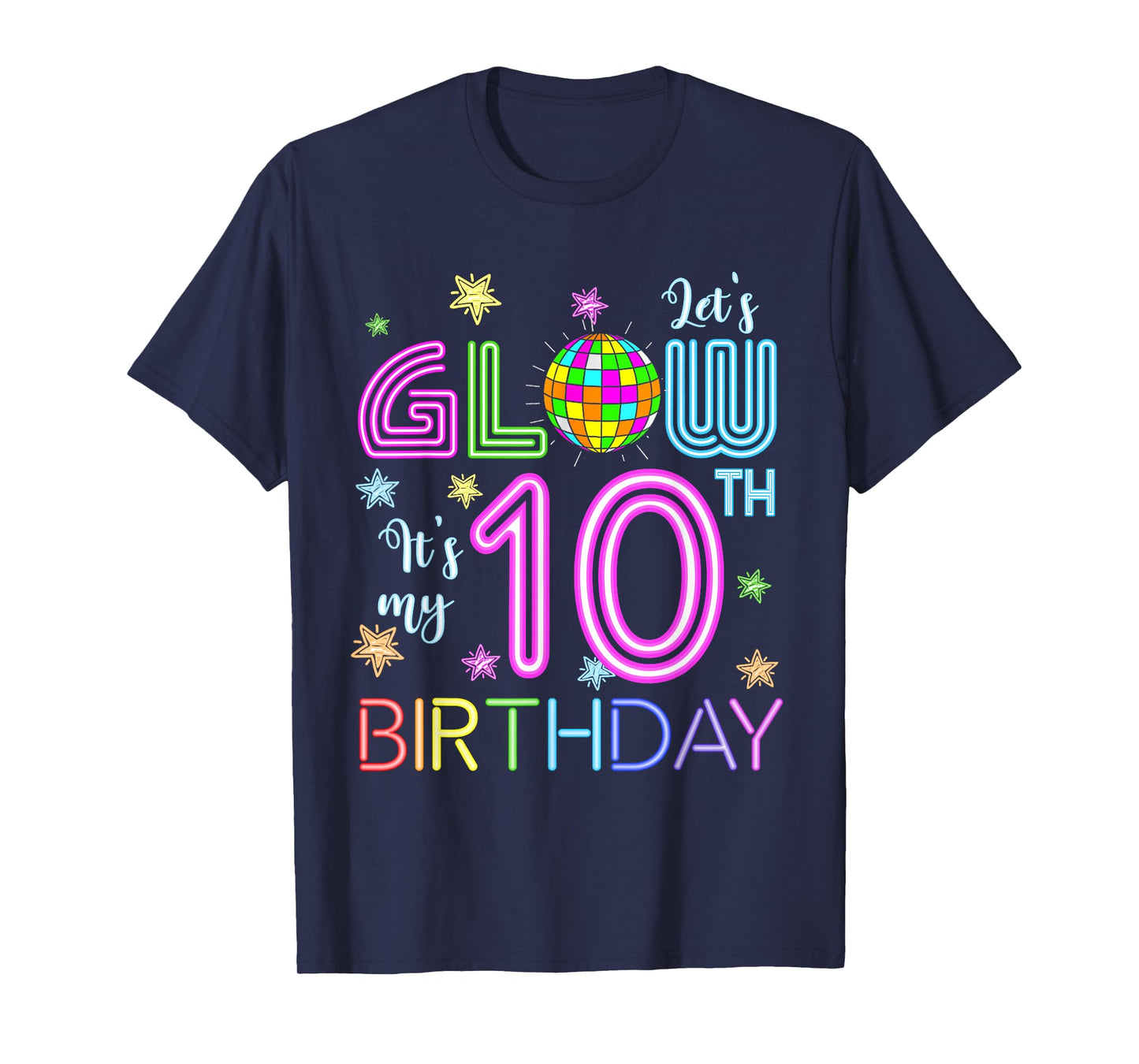 Lets Crazy It's My 10th Birthday Glowing 80s 10 Year Old T-Shirt