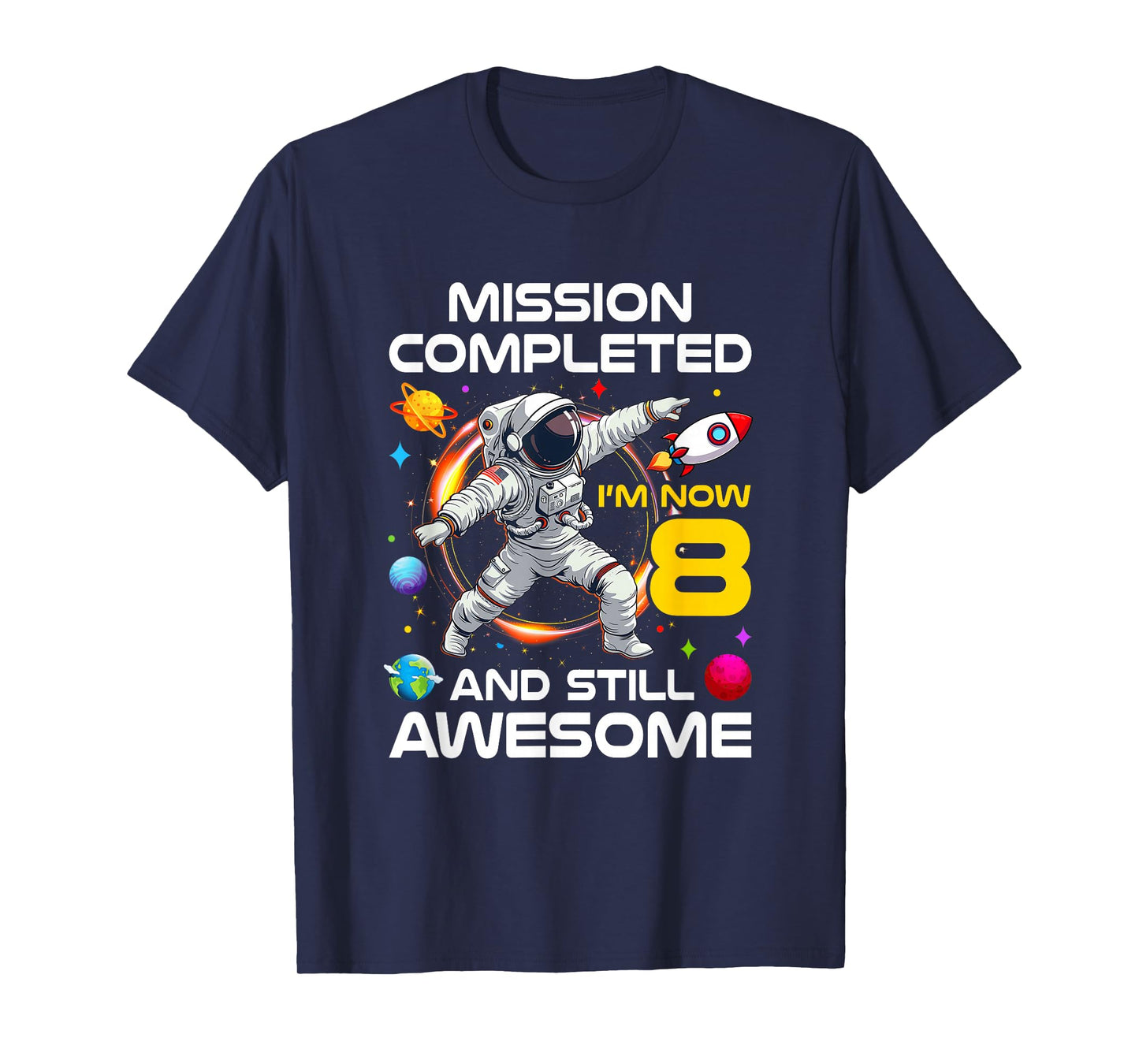8Th Birthday Astronaut 8 Years Old Outer Space Birthday T-Shirt