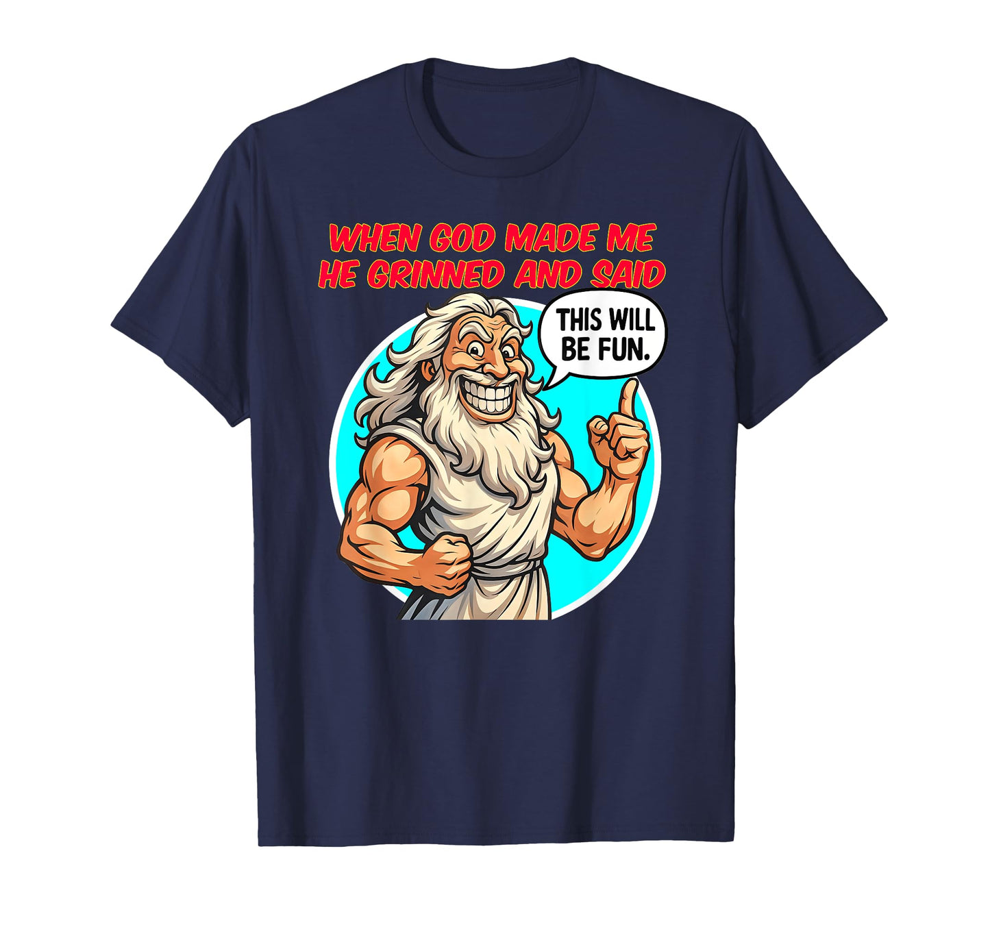 God's Fun Creation Uplifting Humor for Men Women & Teens T-Shirt