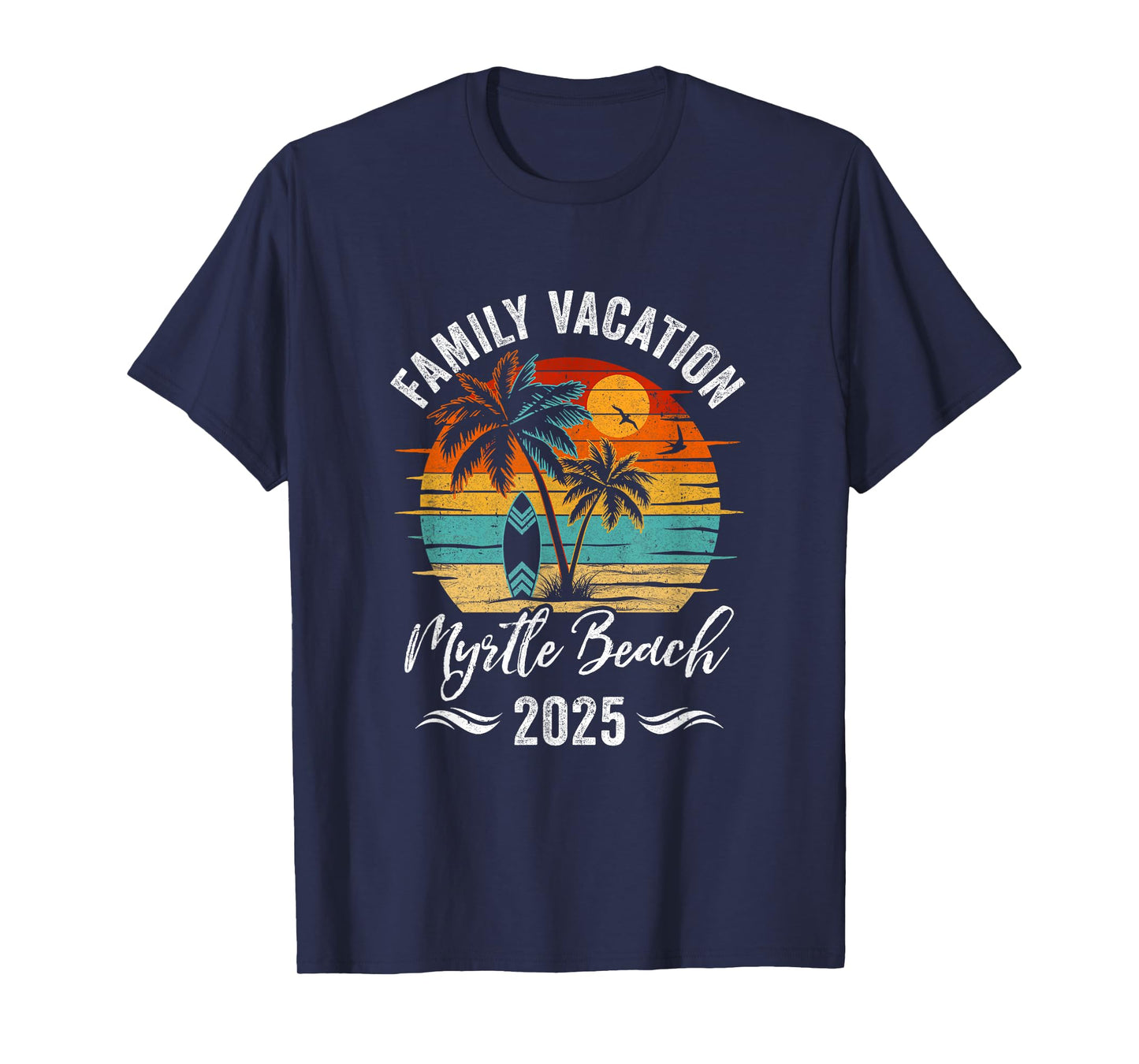 Family Vacation 2025 Vintage Myrtle Beach Summer Matching T-Shirt