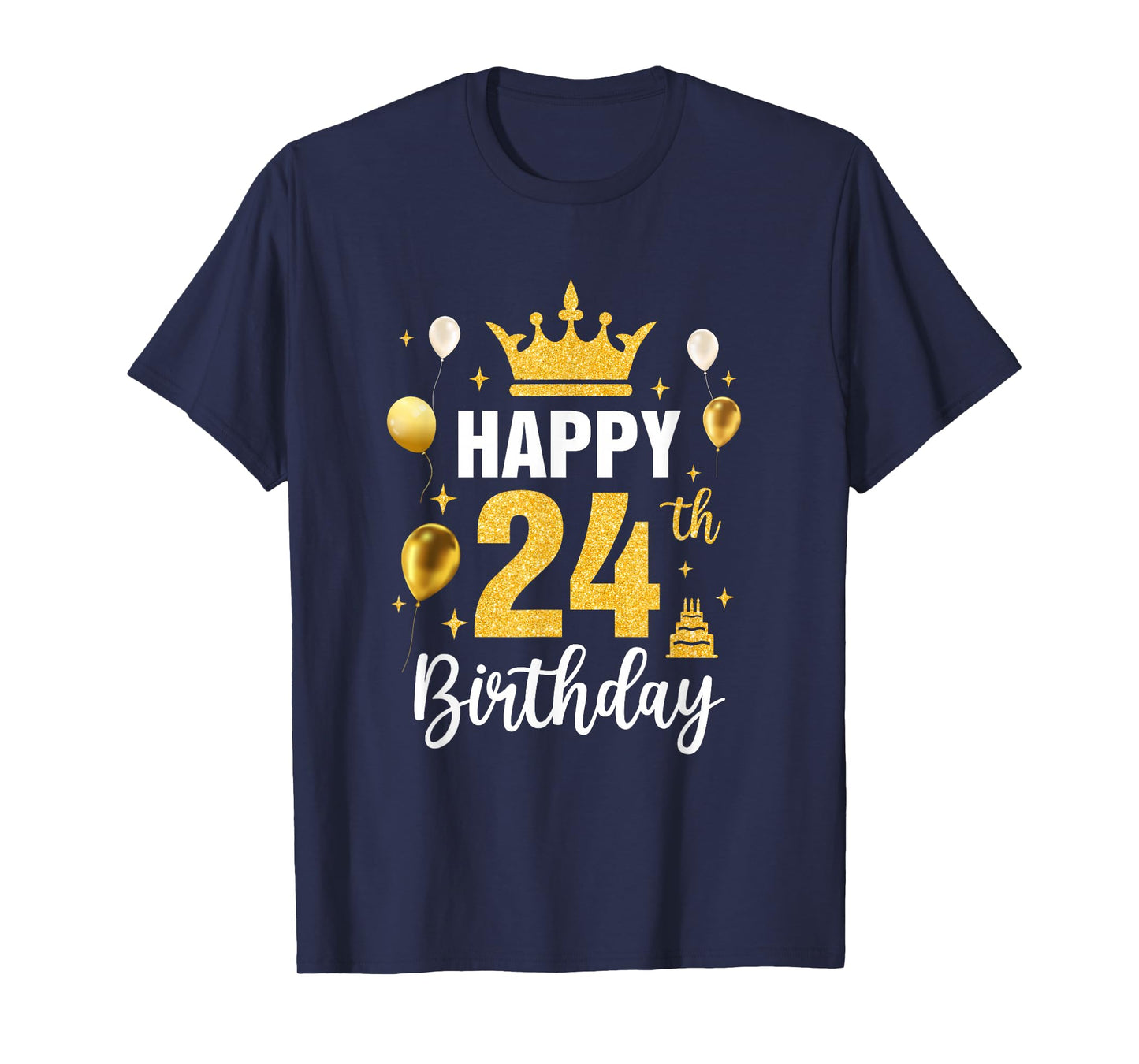 Happy 24Th Birthday Idea For 24 Years Old Man And Woman T-Shirt