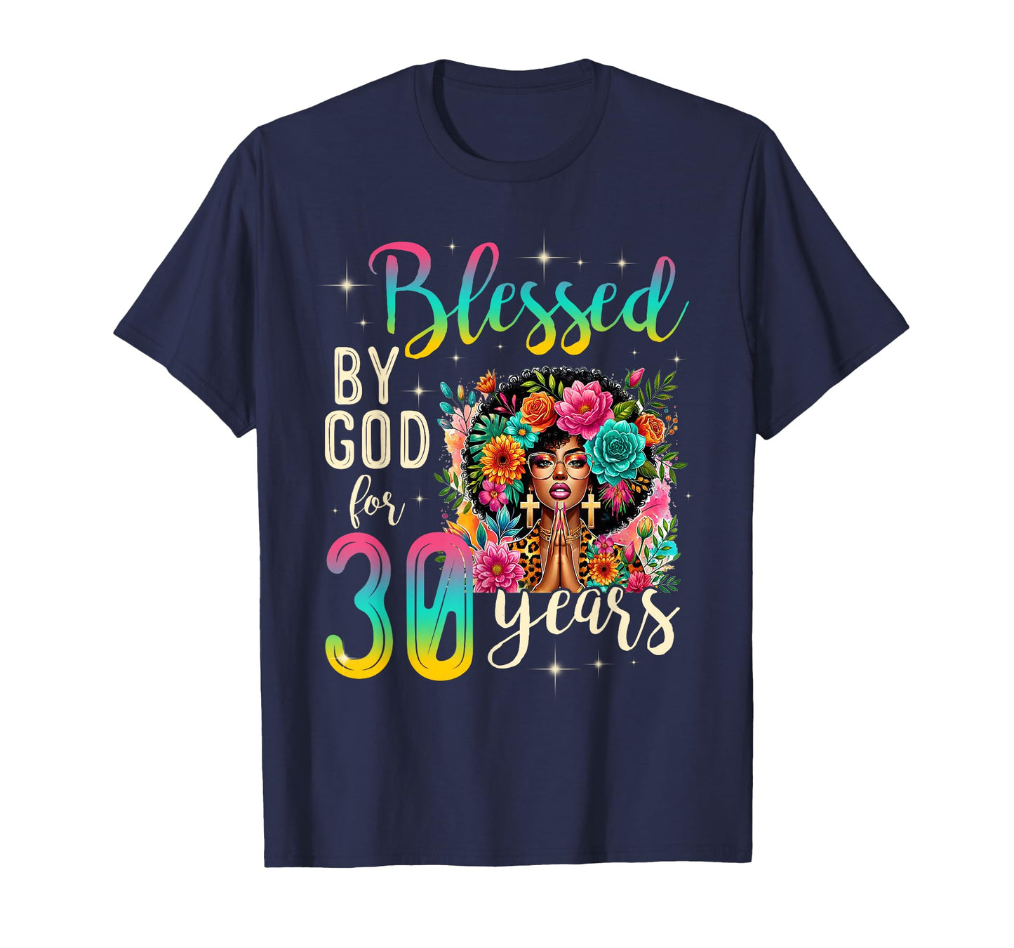 Black Girl Blessed by God for 30 Years Christian Birthday T-Shirt