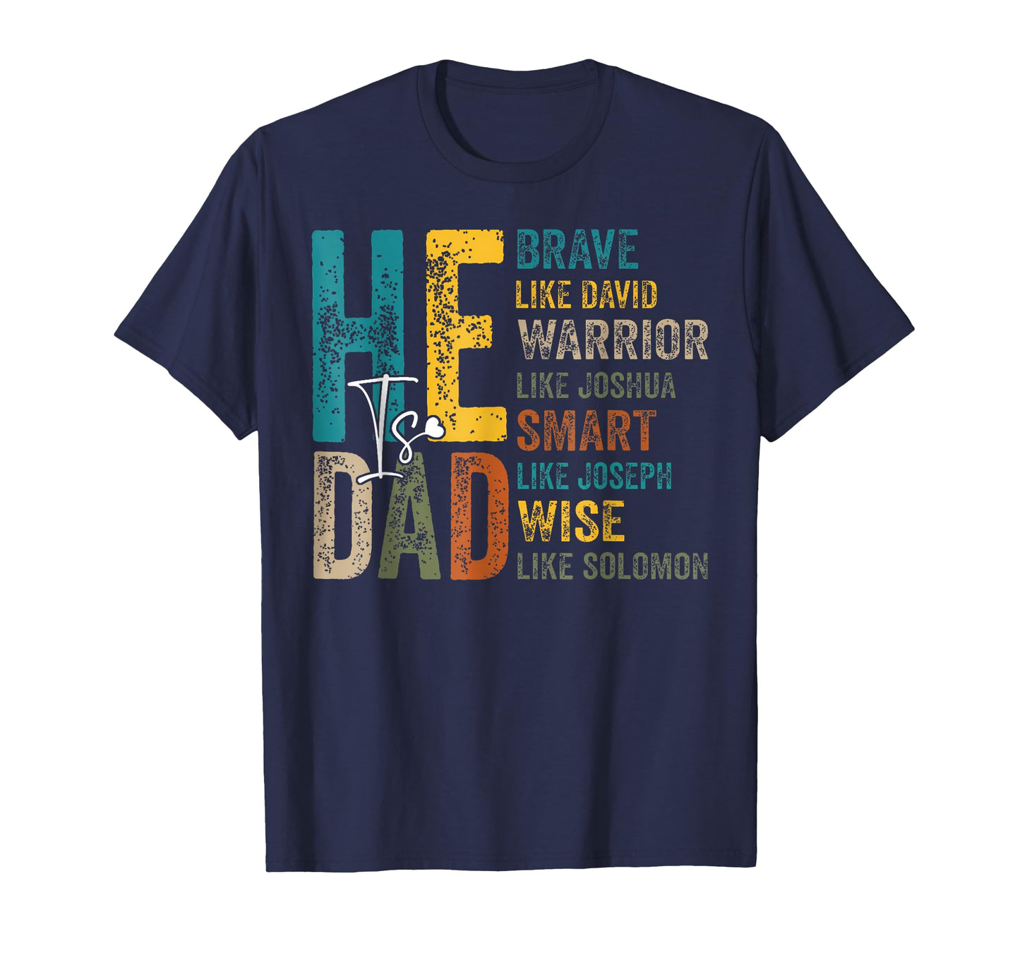 Funny Mens Dad Fathers Day Christian Jesus He Is Smart Brave T-Shirt