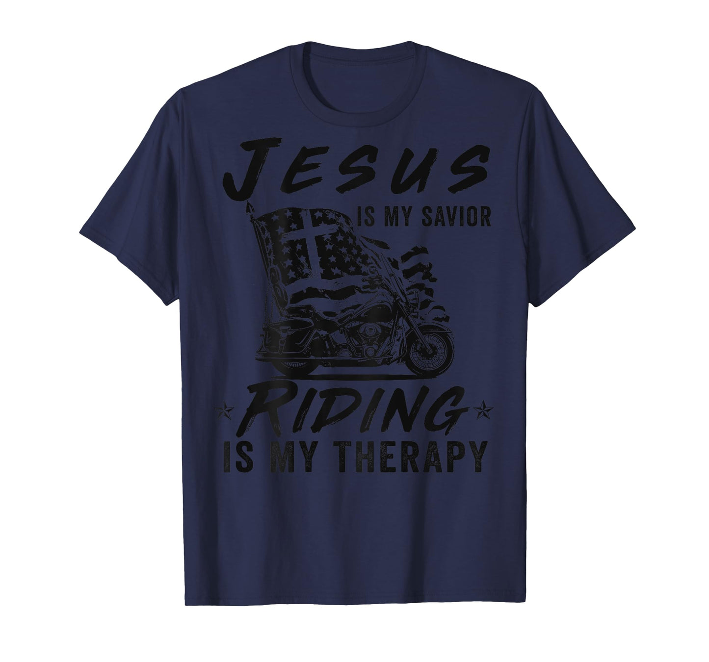Jesus Is My Savior Riding Is My Therapy Motorcycle Riding T-Shirt