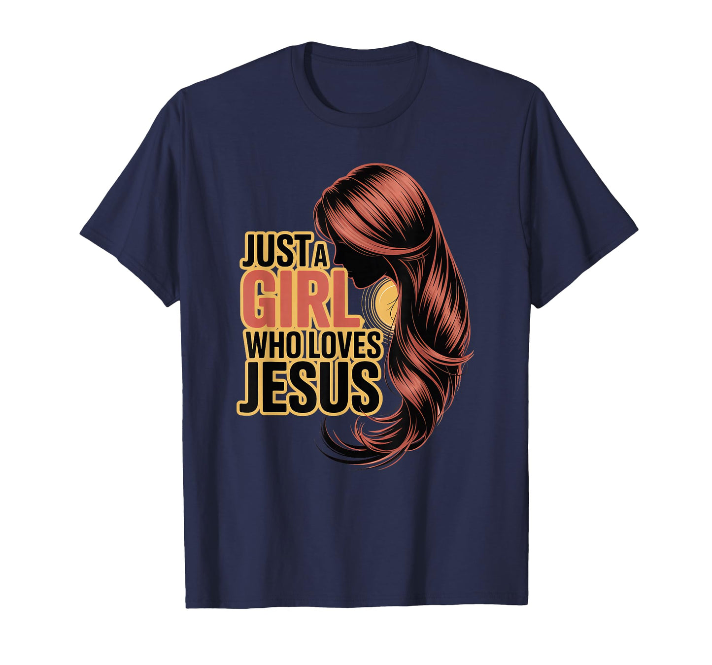 Just a Girl Who Loves Jesus T-Shirt