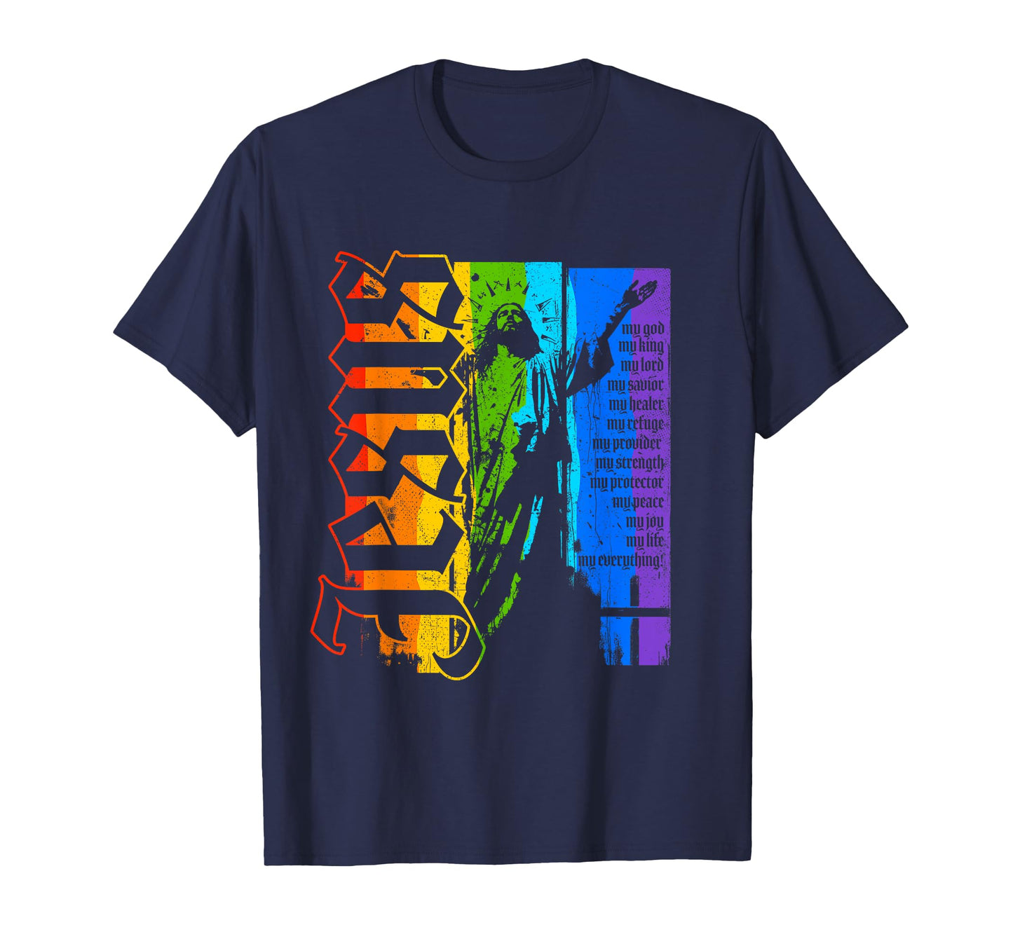 Jesus Christ God King Savior Rainbow Pride Love Christian T-Shirt
