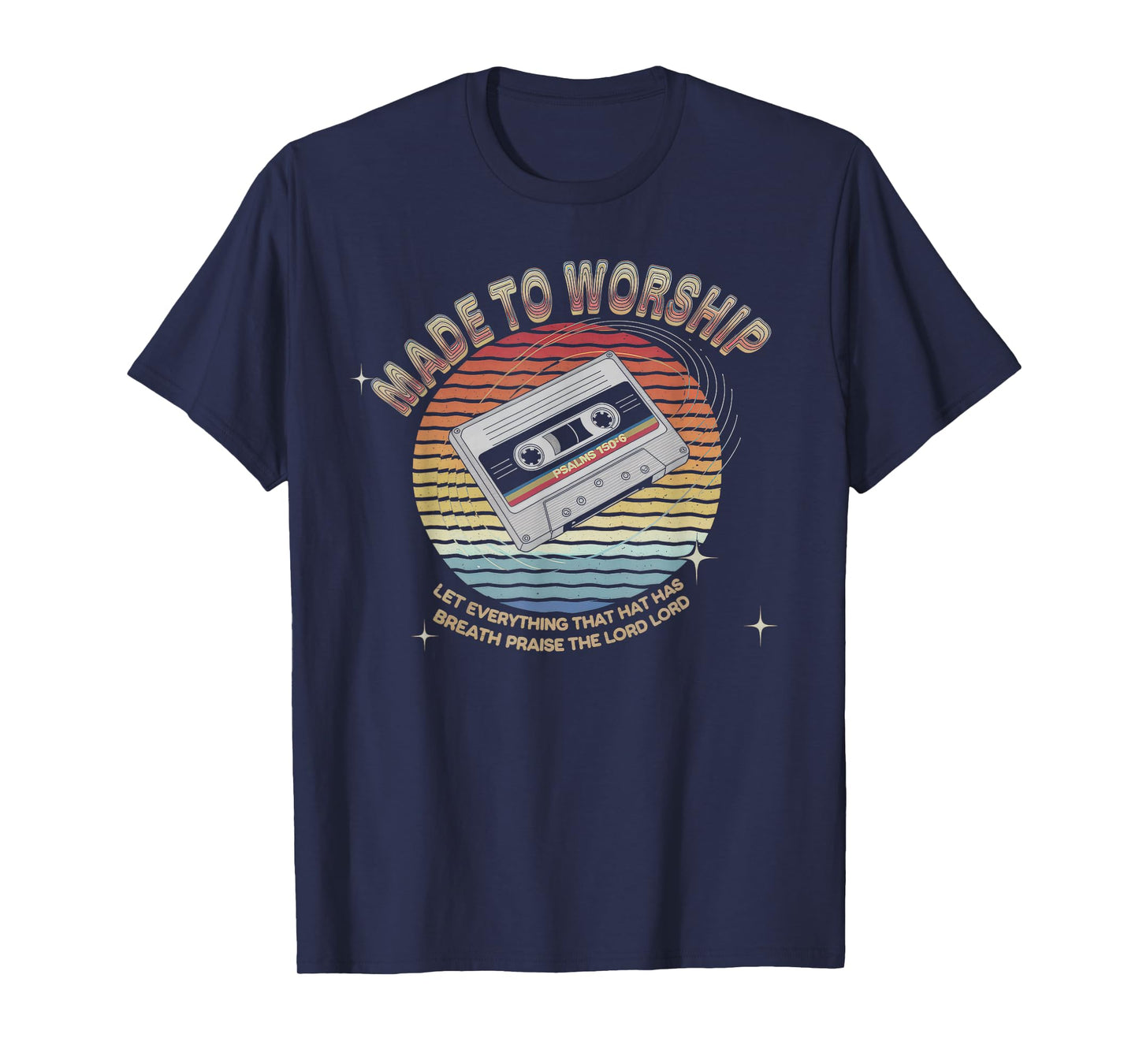 Worship Tshirt Christian Music Retro Cassette Psalms 150:6 T-Shirt