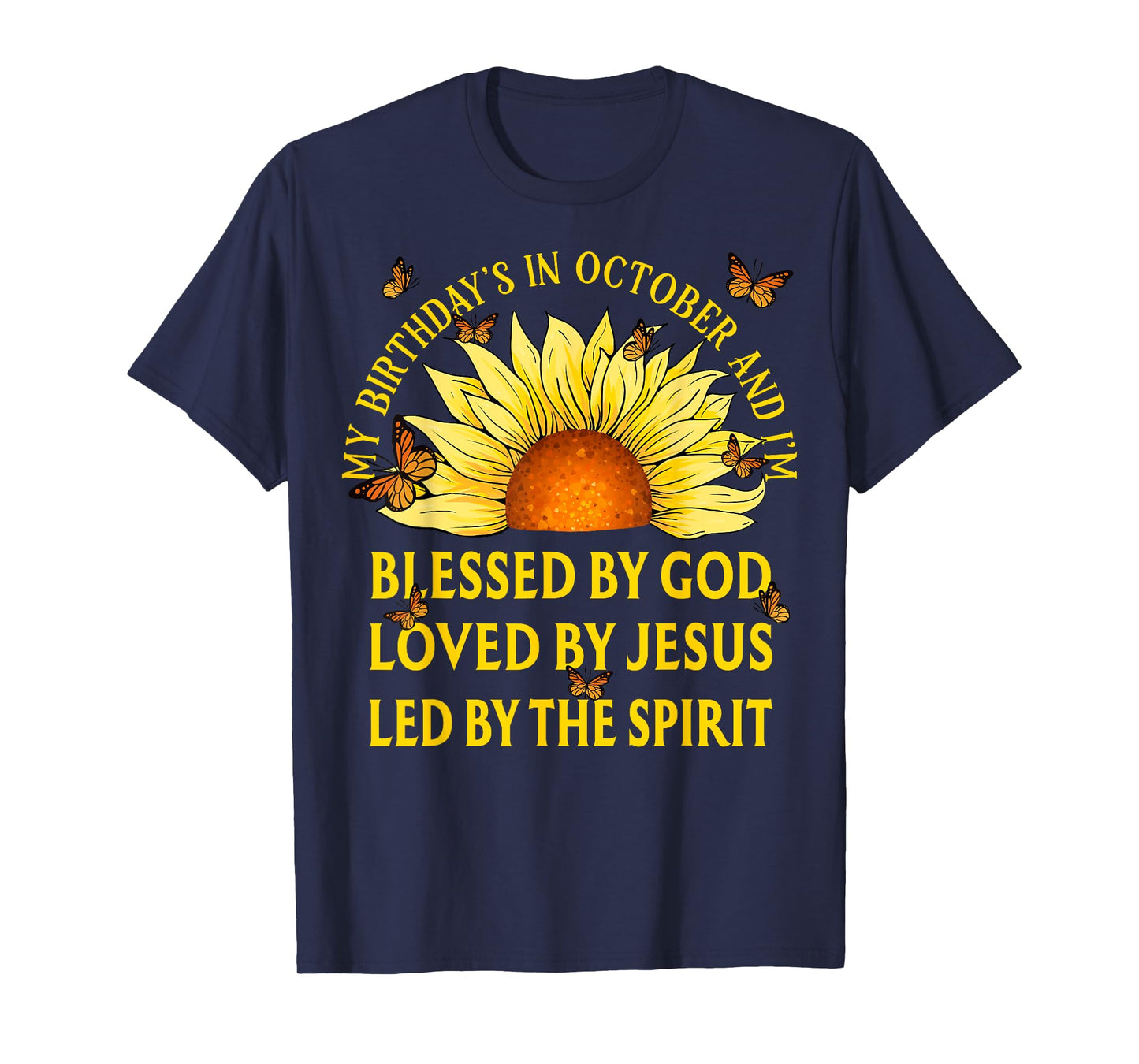 Blessed By God October Birthday Sunflower Christian T-Shirt