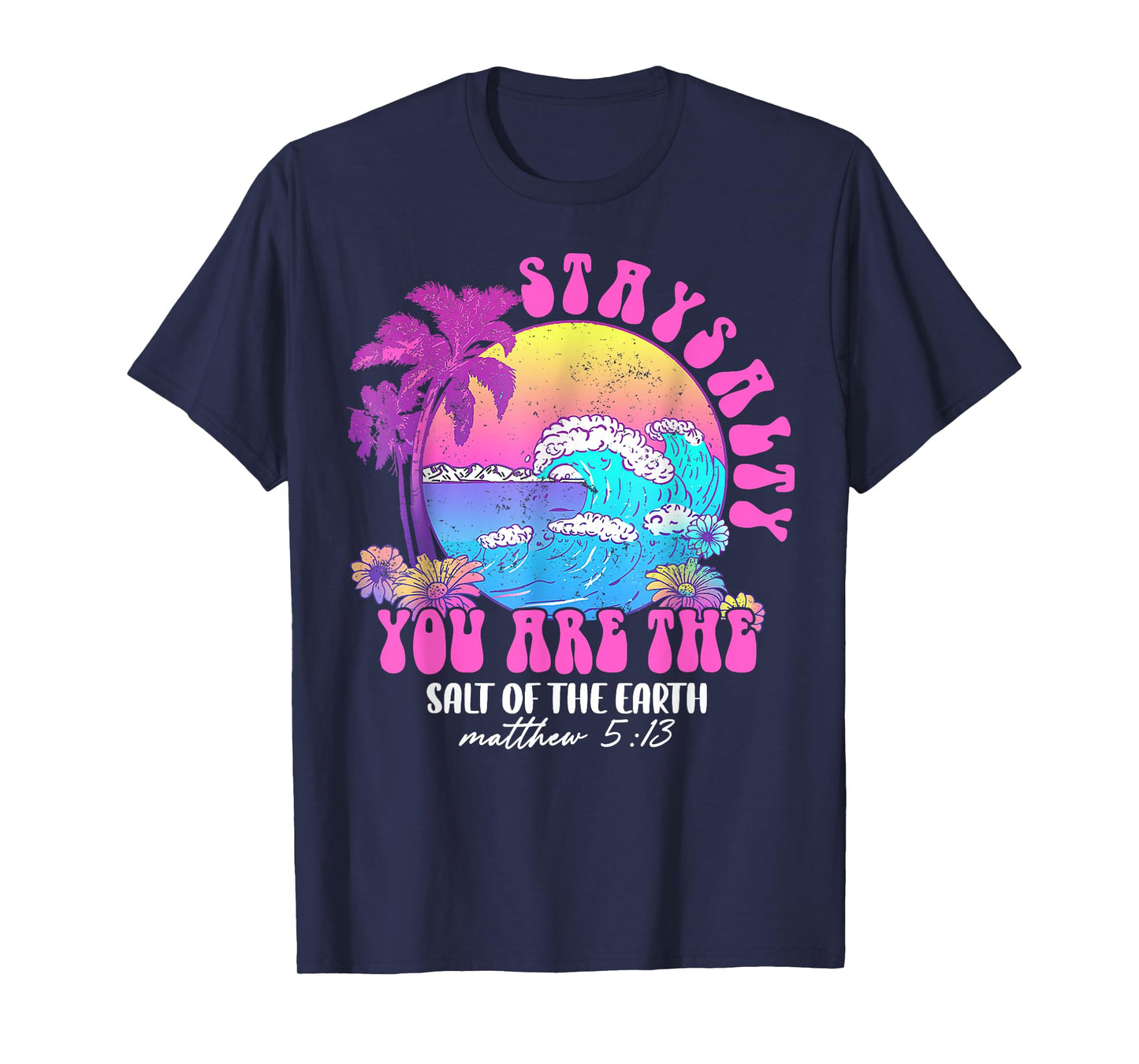 Summer Beach Be Salty Stay Lit Matthew 5:13-14 T-Shirt for Men Women