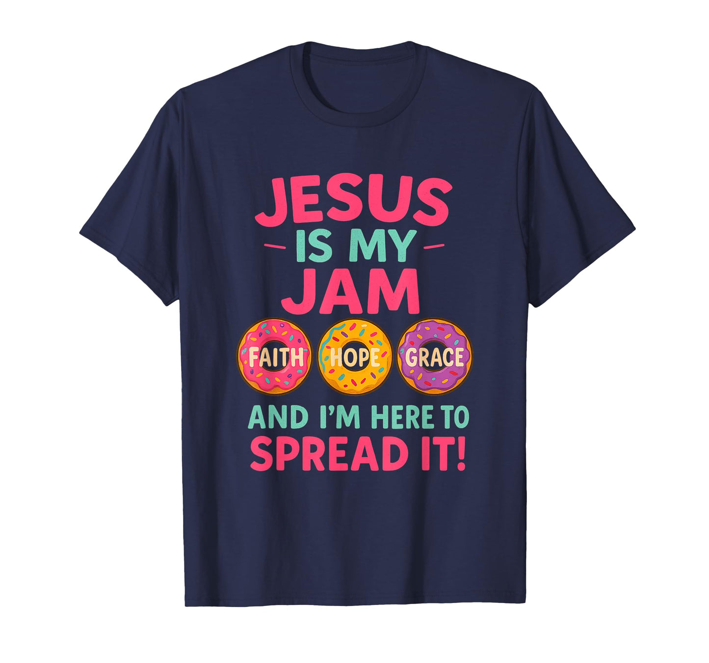 Jesus is My Jam Donut Faith Pray Love Hope Shirt T-Shirt