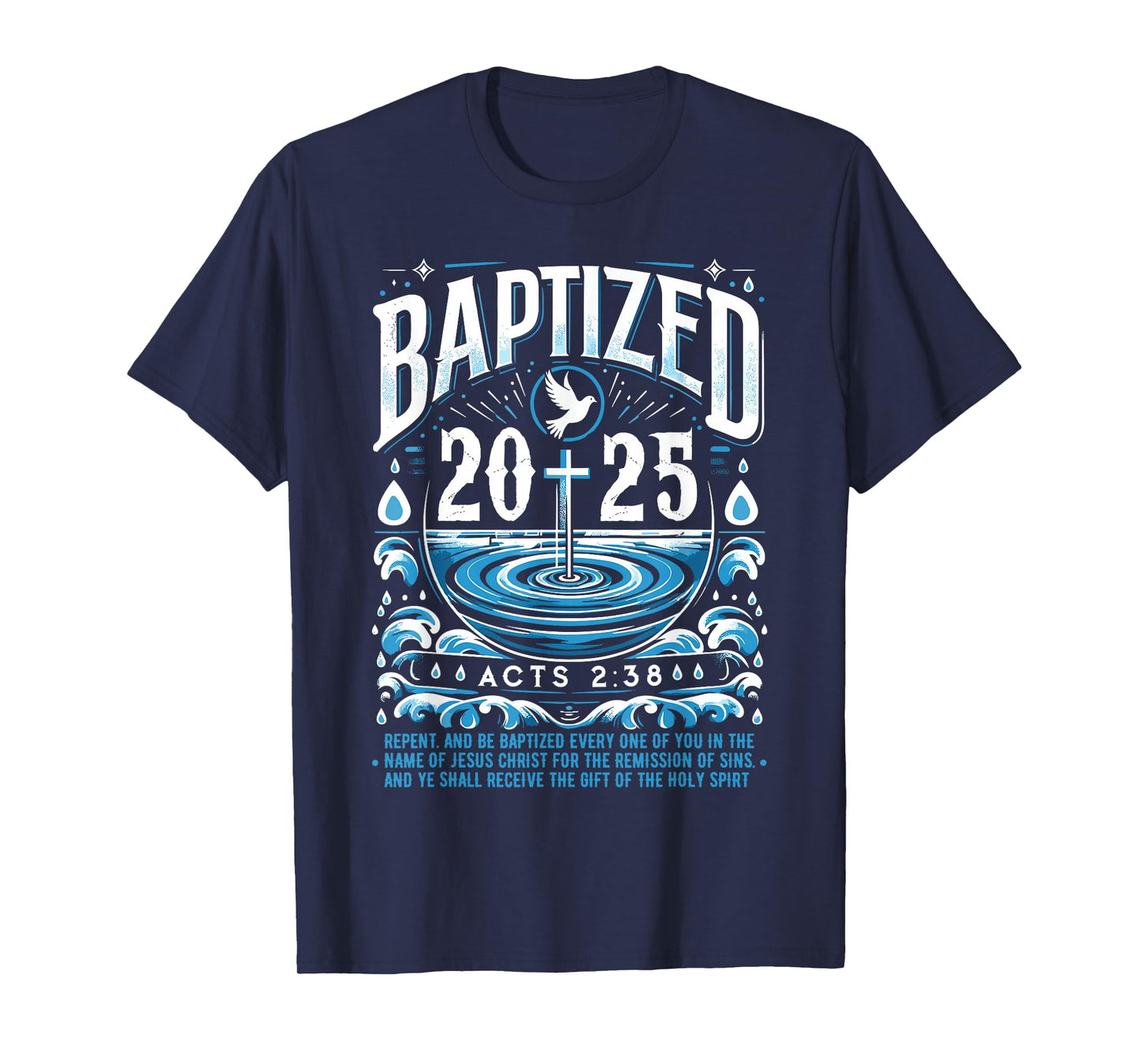 Baptized in 2025 Shirt Bible Verse for Christian Baptism T-Shirt