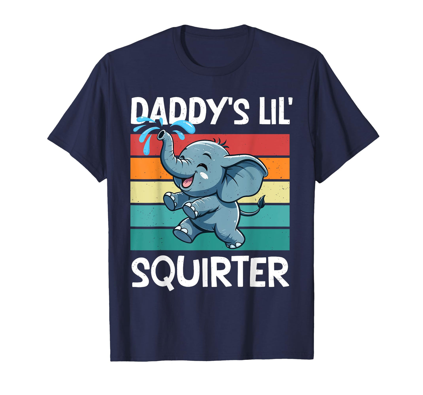 Daddy's Lil' Squirter Funny Quote Cute Baby Elephant Lovers T-Shirt