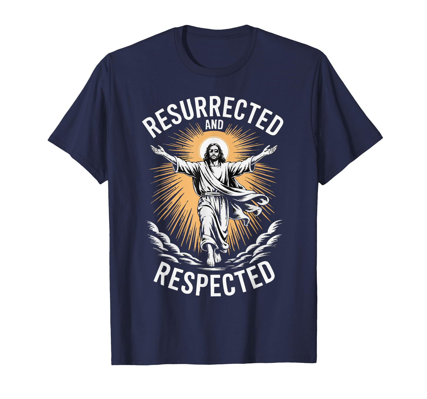 Resurrected and Respected T-Shirt
