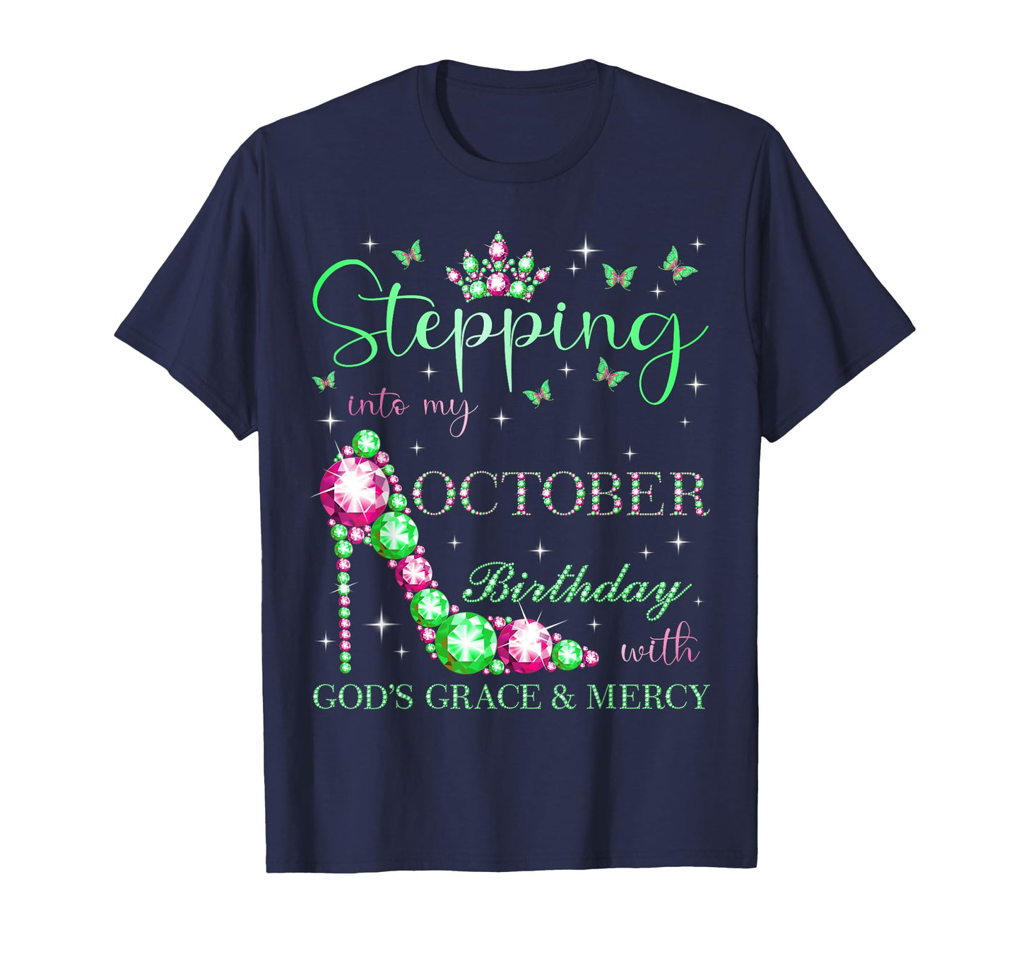Stepping Into My October Birthday With God's Grace & Mercy T-Shirt