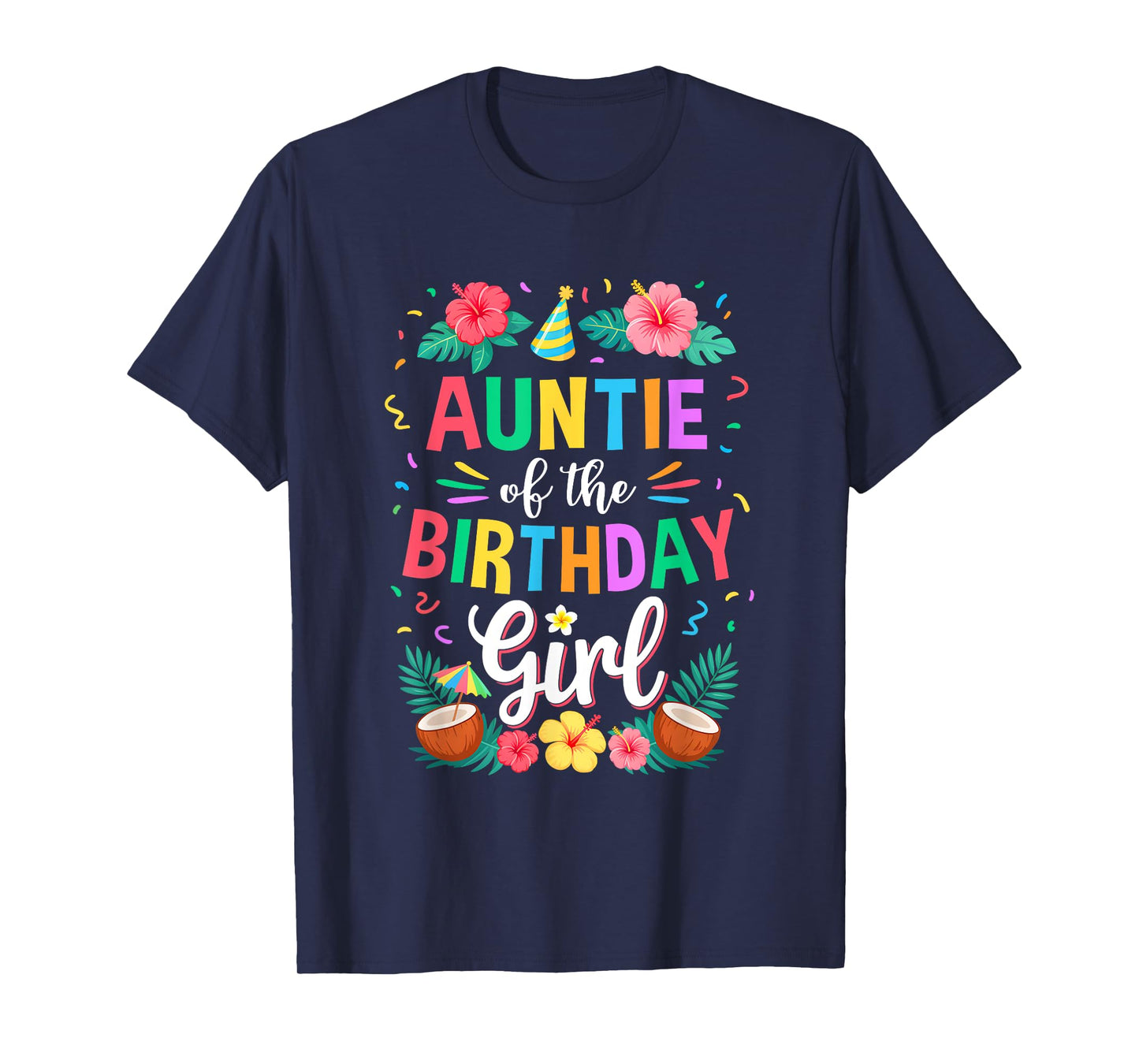 Auntie of The Birthday Girl Aloha Hawaii Party 1St Birthday T-Shirt